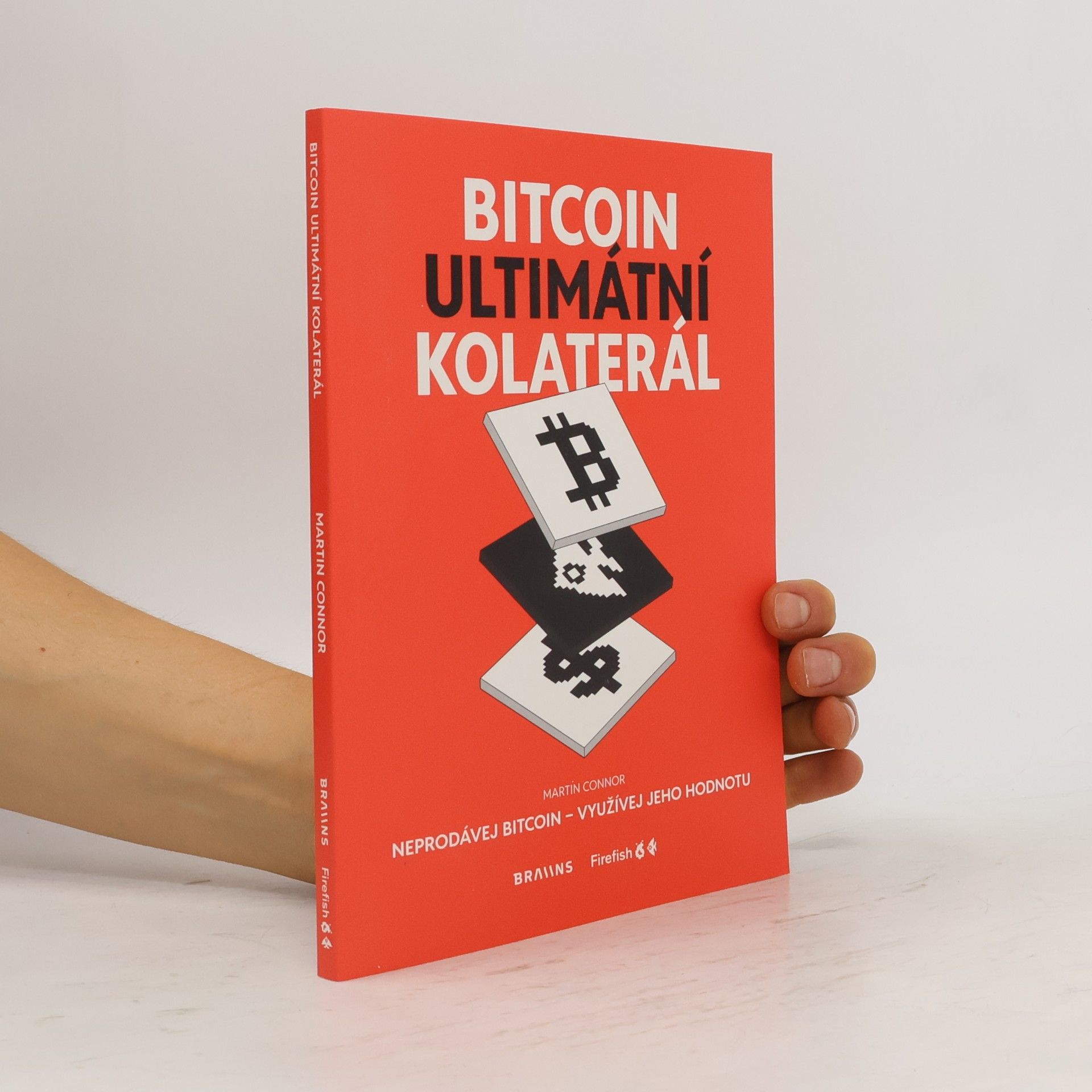 Autorenkollektiv Bitcoin. Ultimátní kolaterál