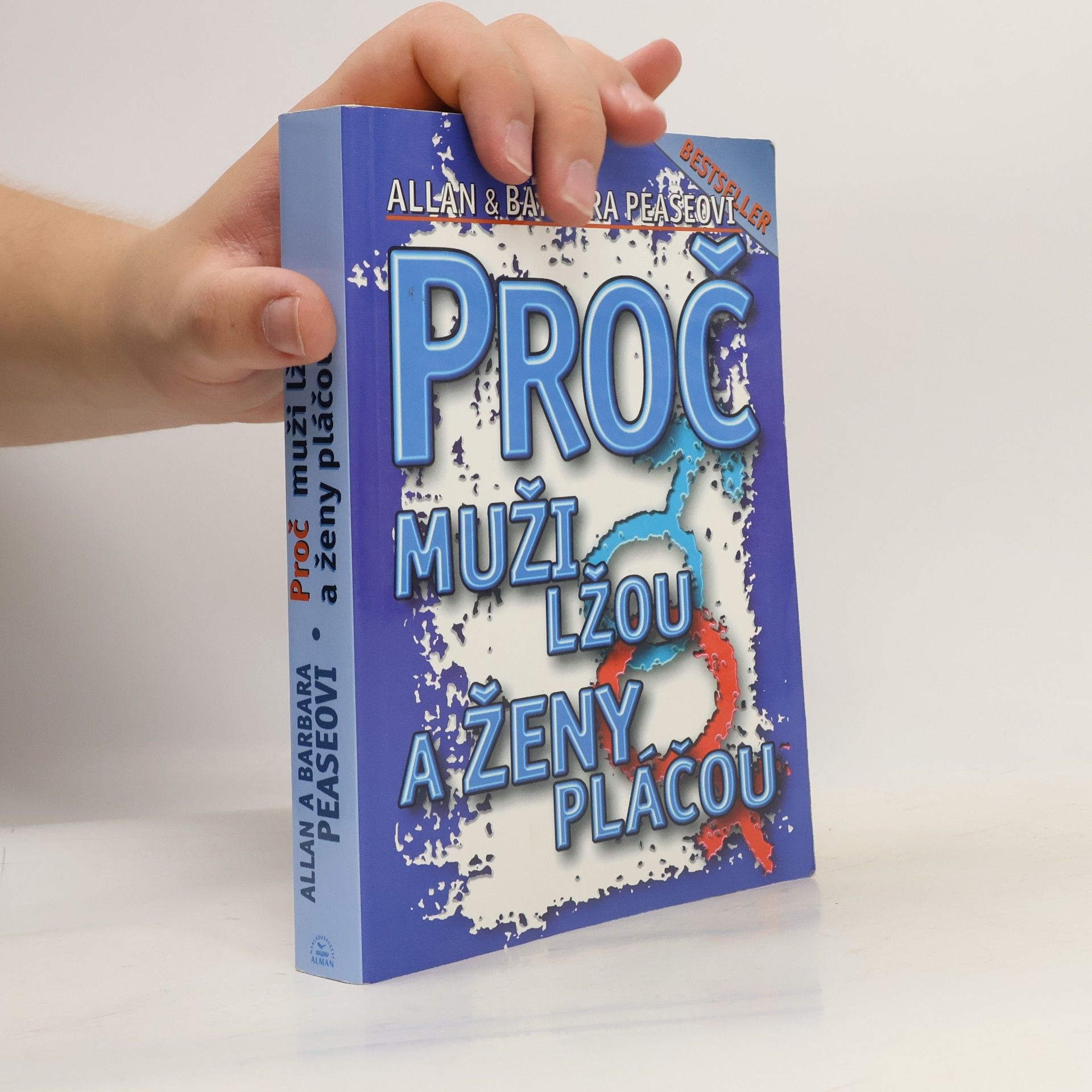 Allan Pease Proč muži lžou a ženy pláčou