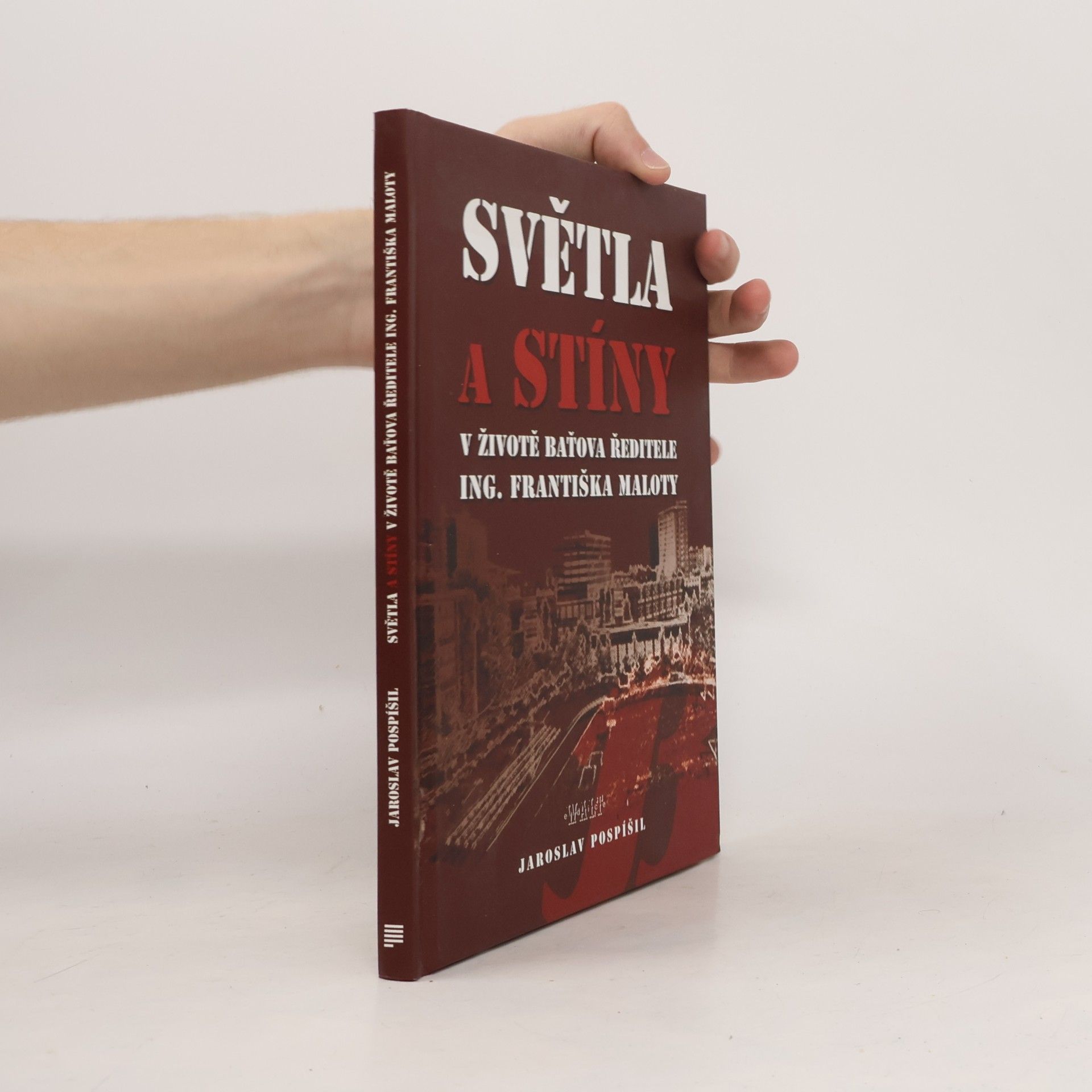 Světla a stíny v životě Baťova ředitele Ing. Františka Maloty