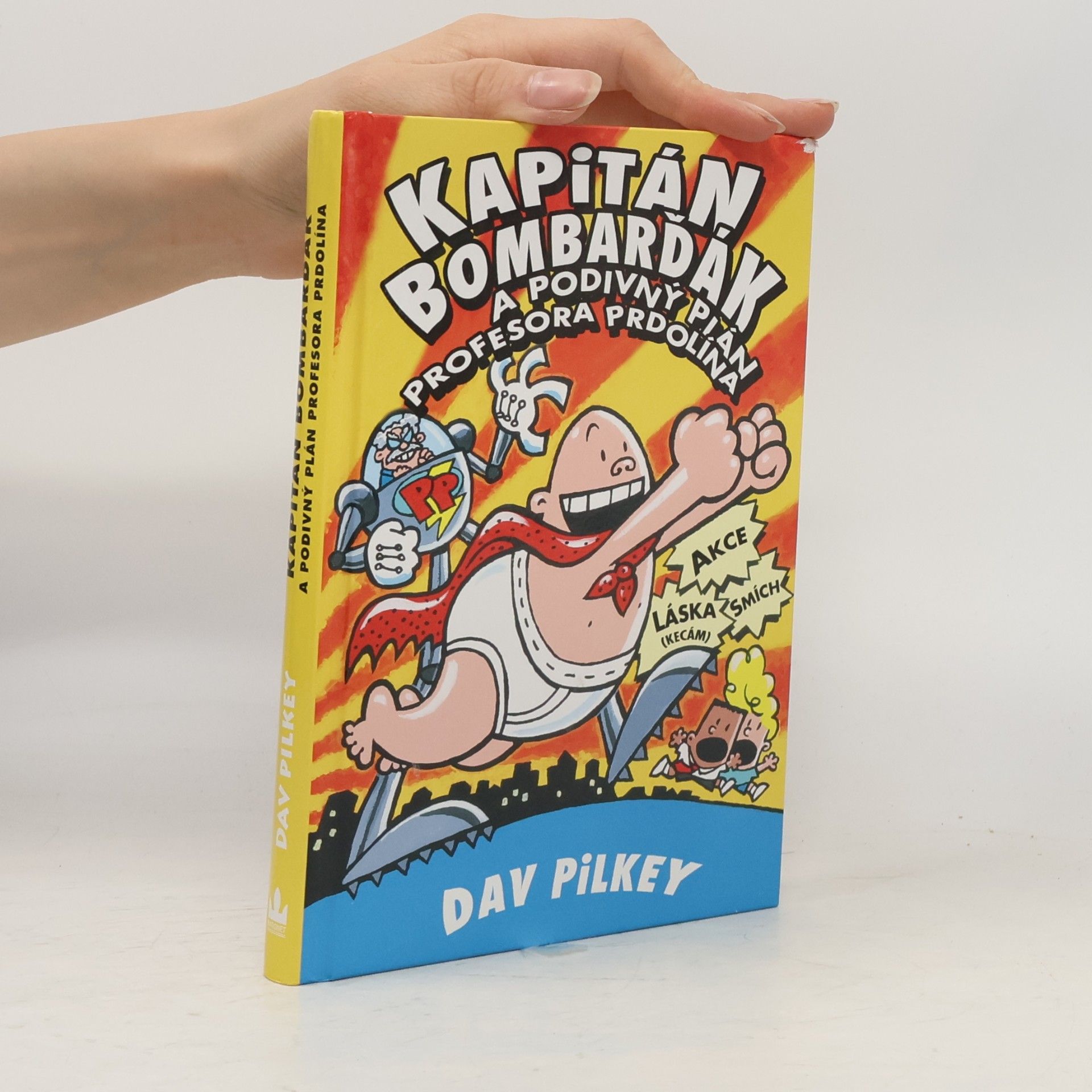 Dav Pilkey Kapitán Bombarďák a podivný plán profesora Prdolína