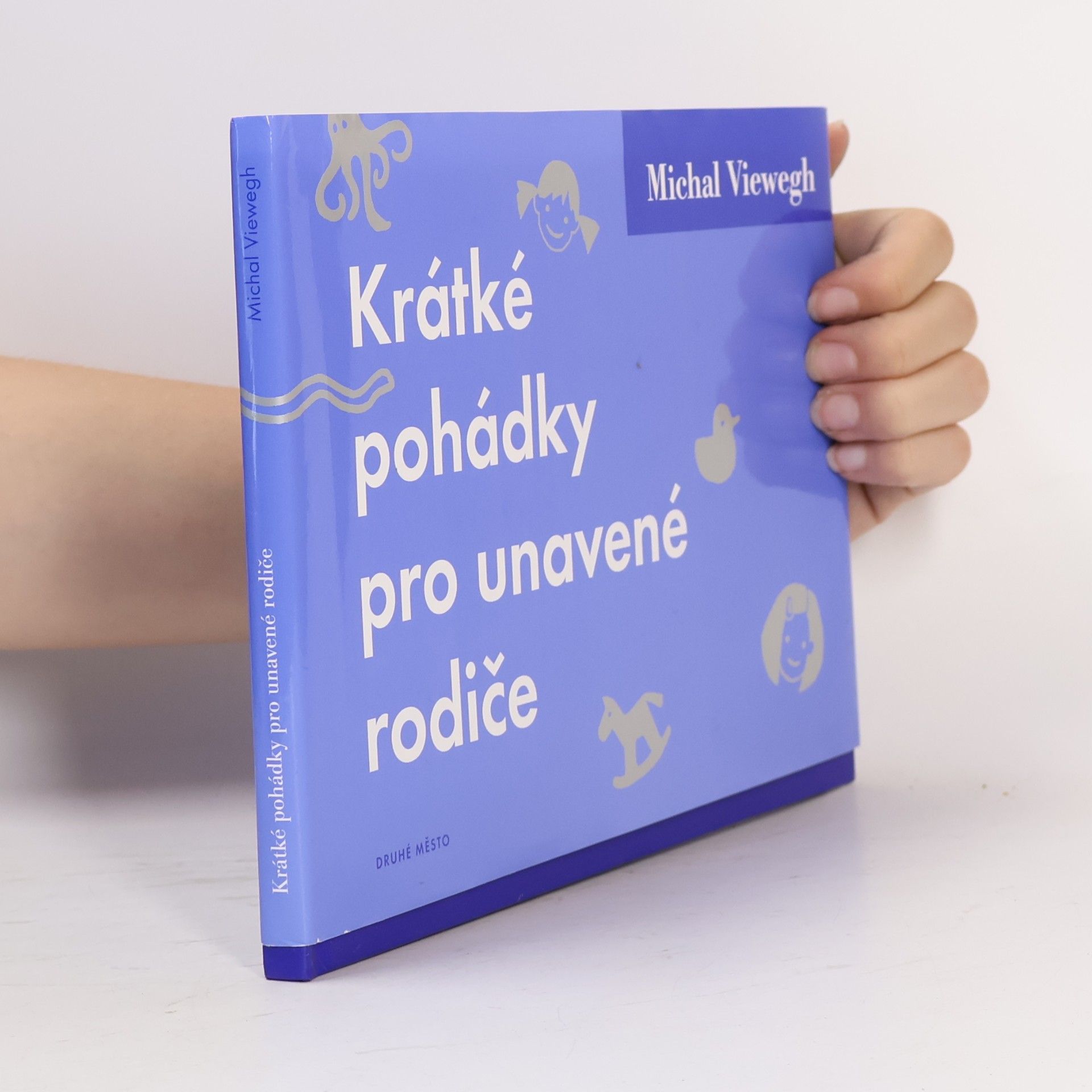 Michal Viewegh Krátké pohádky pro unavené rodiče
