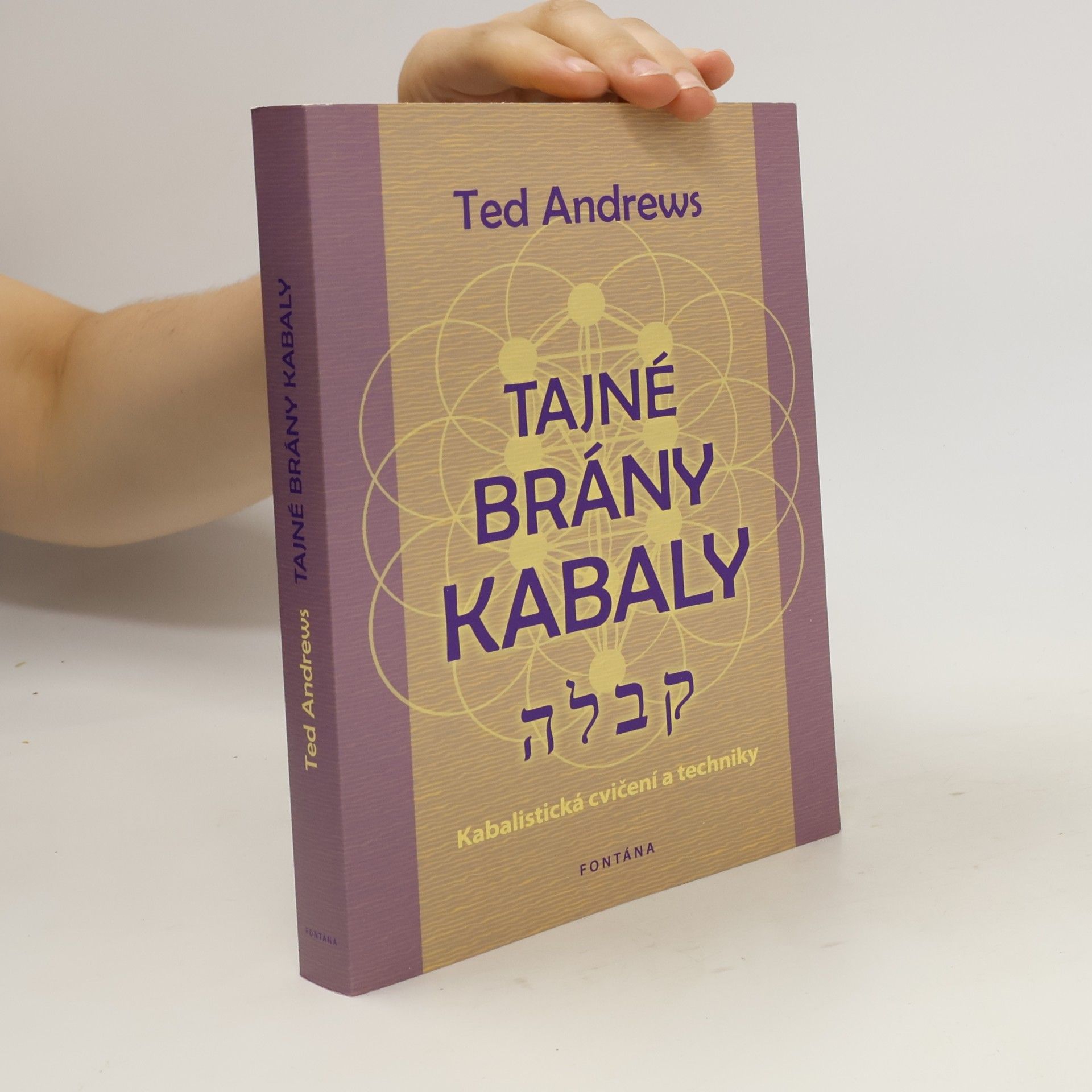 Tajné brány kabaly. Kabalistická cvičení a techniky