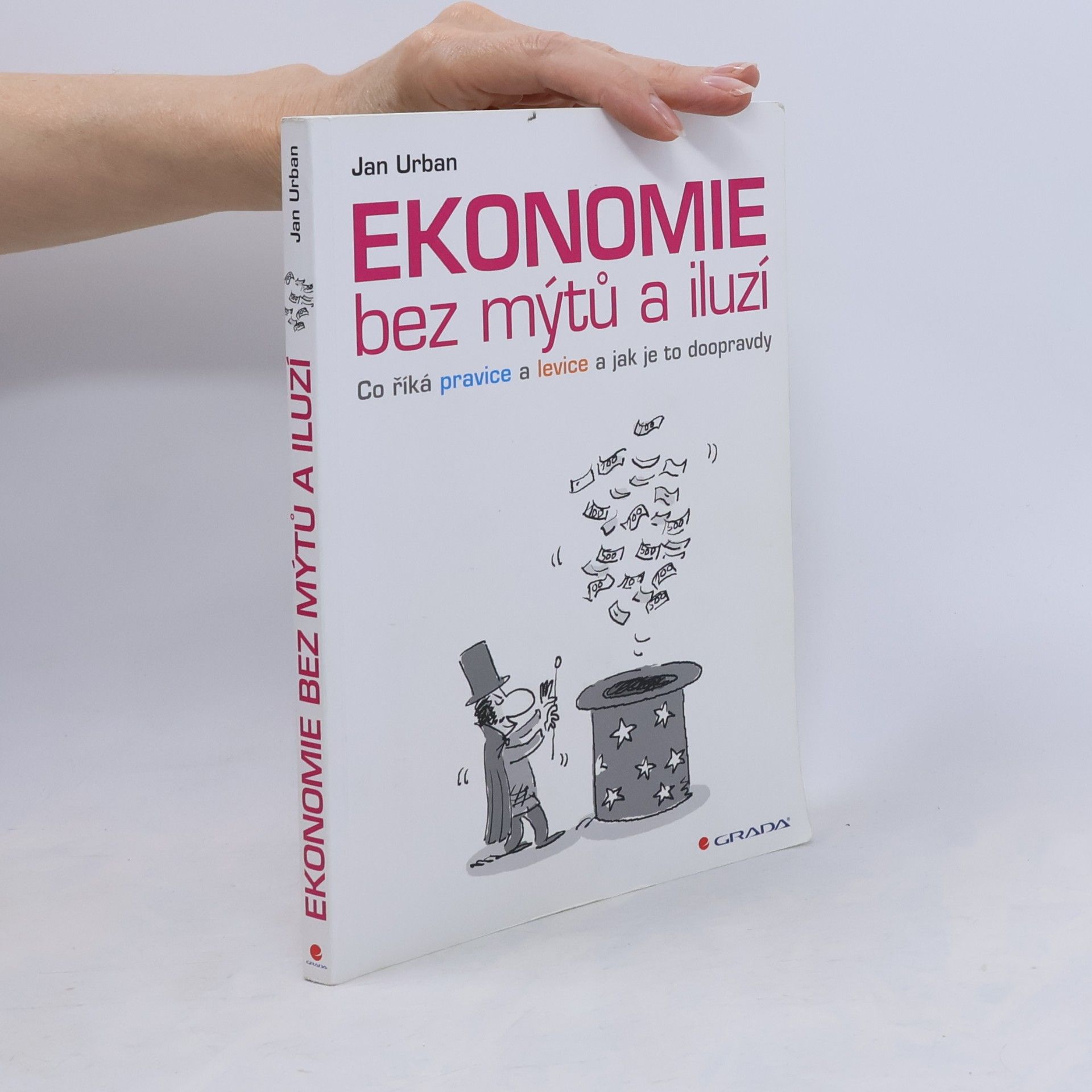 Jan Urban Ekonomie bez mýtů a iluzí
