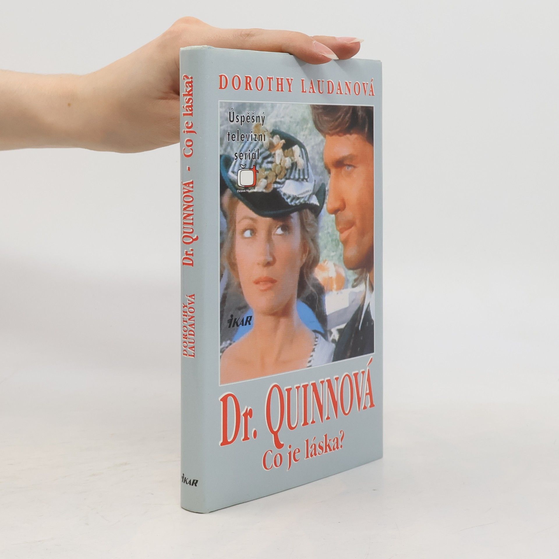 Dorothy Laudan Co je láska? Dr. Quinnová 4. díl