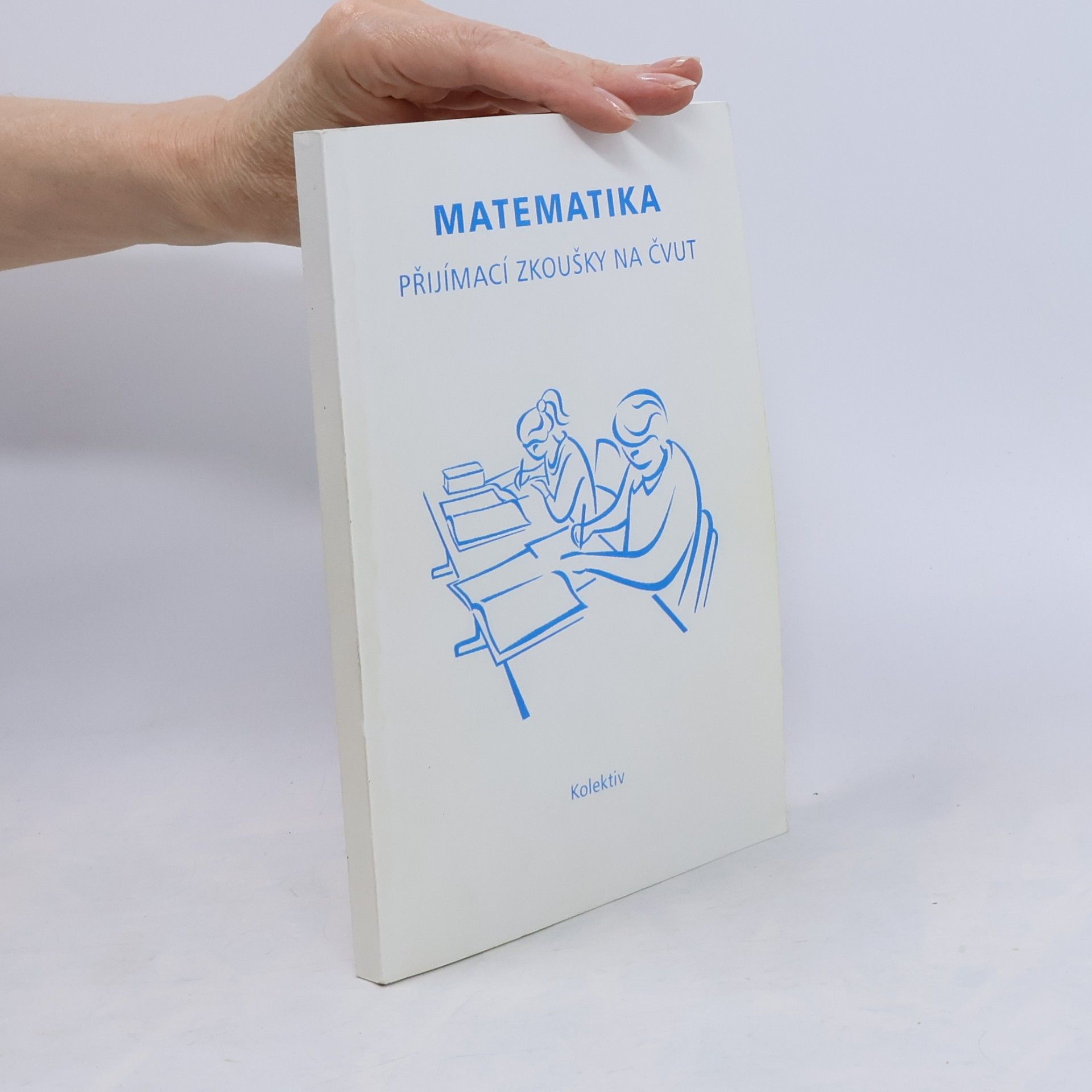 Vladimíra Hájková Matematika - Přijímací zkoušky na ČVUT