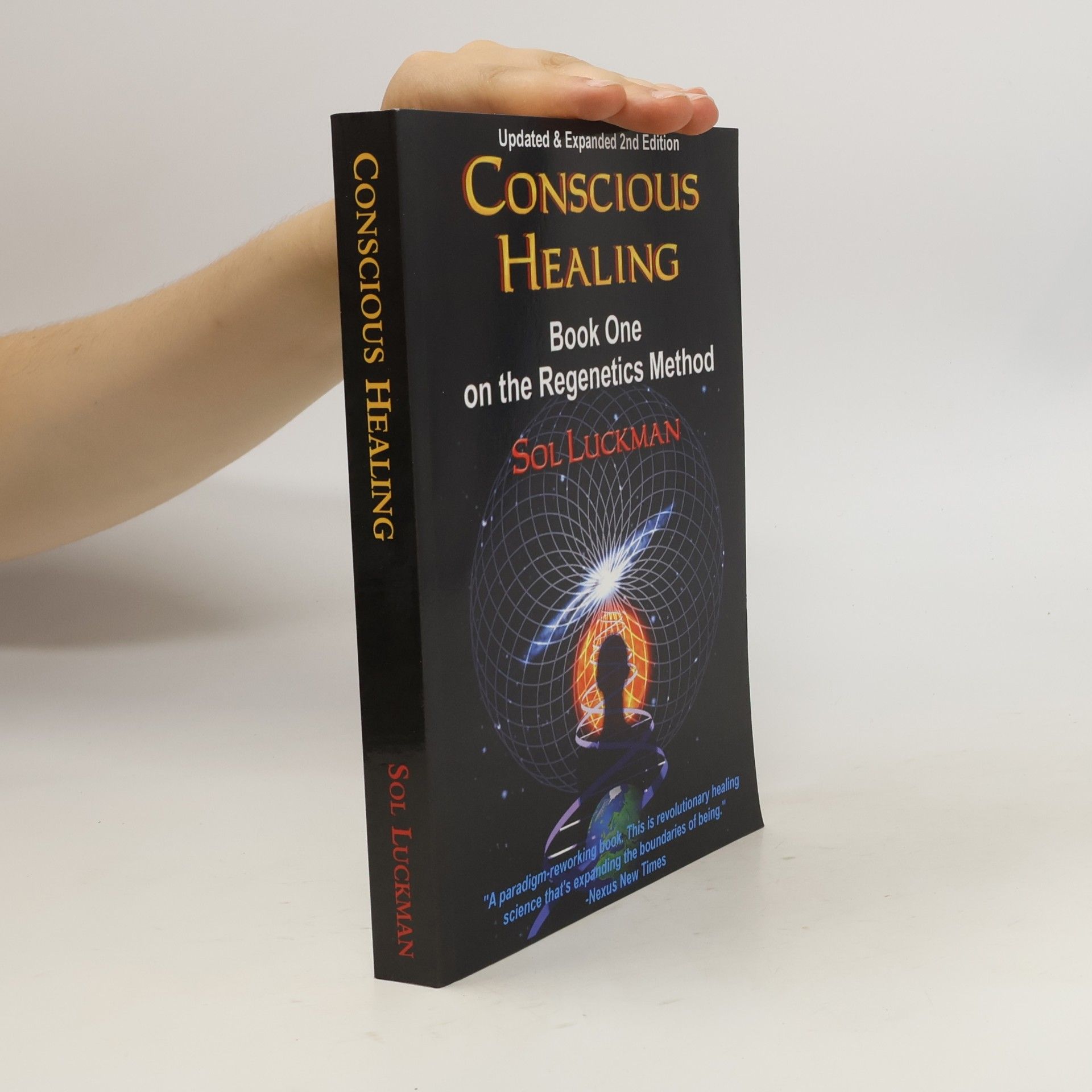 Sol Luckman Regenetics Method - 1: Conscious Healing