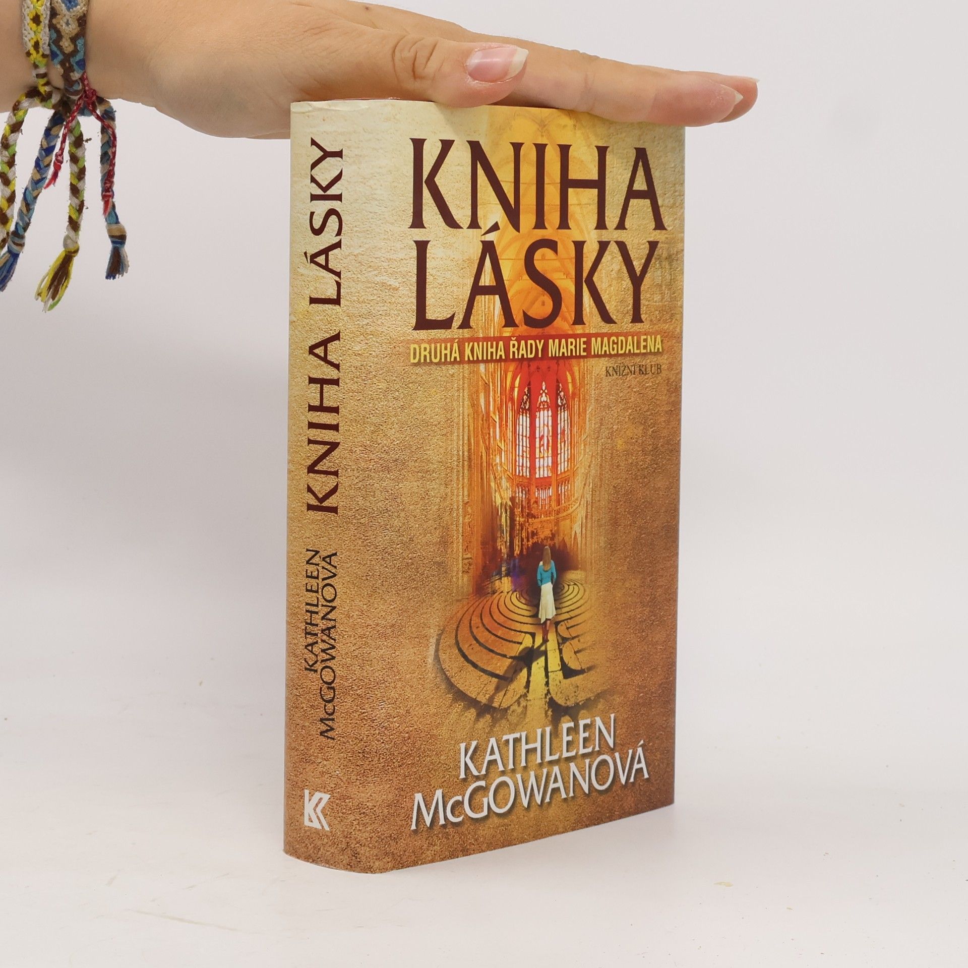 Kathleen McGowan Kniha lásky: Druhá kniha řady Marie Magdalena