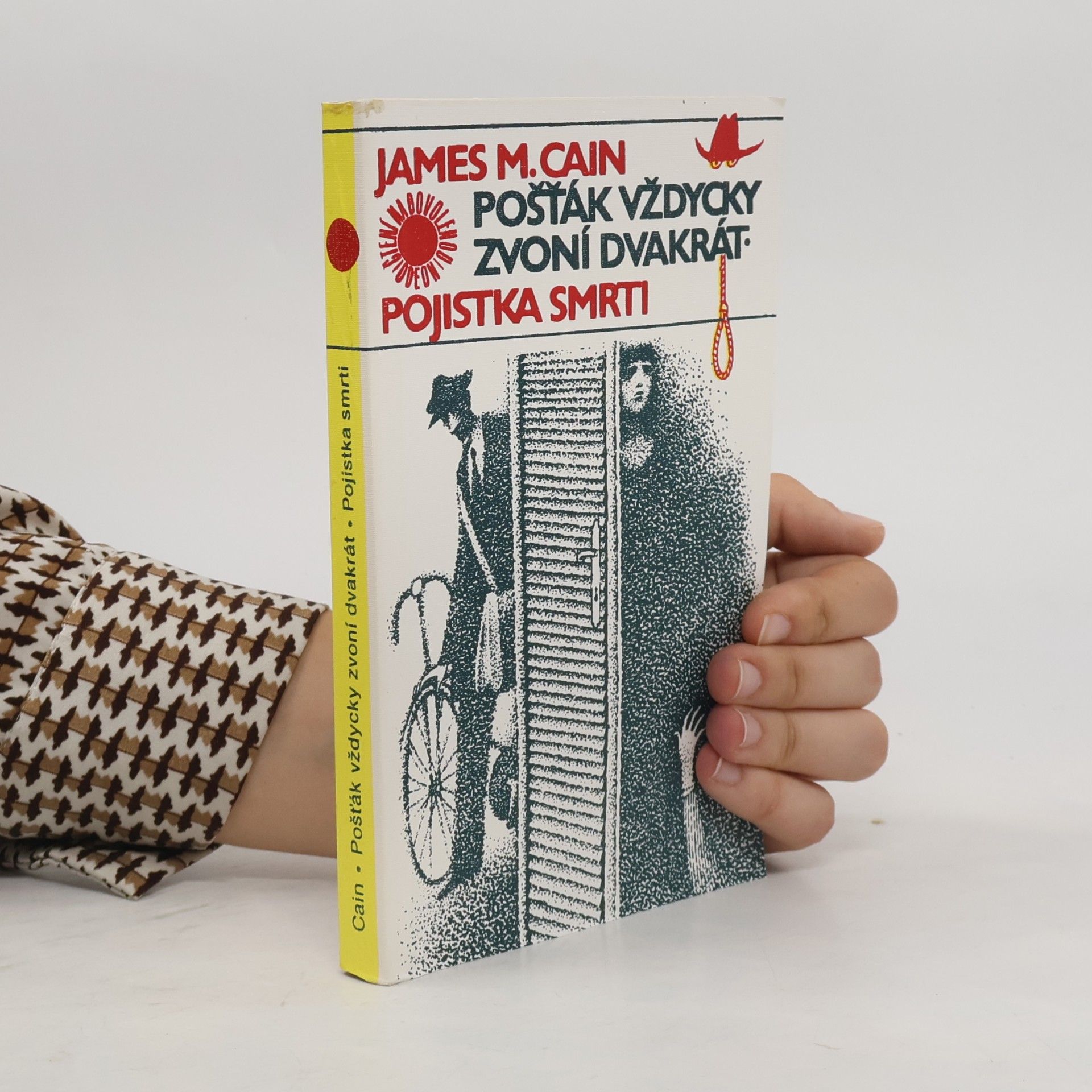 James Mallahan Cain Pošťák vždycky zvoní dvakrát. Pojistka smrti