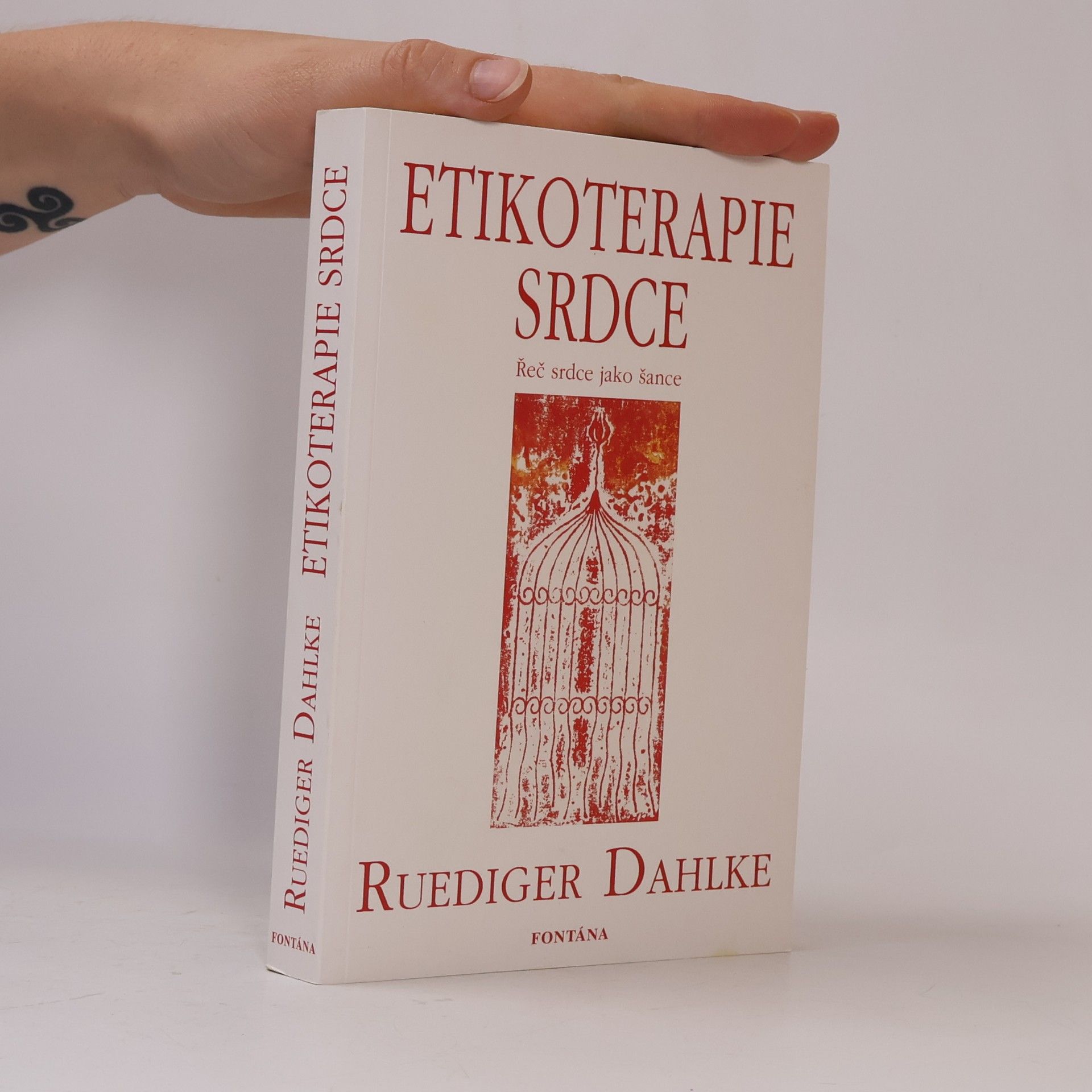Ruediger Dahlke Etikoterapie srdce. Řeč srdce jako šance