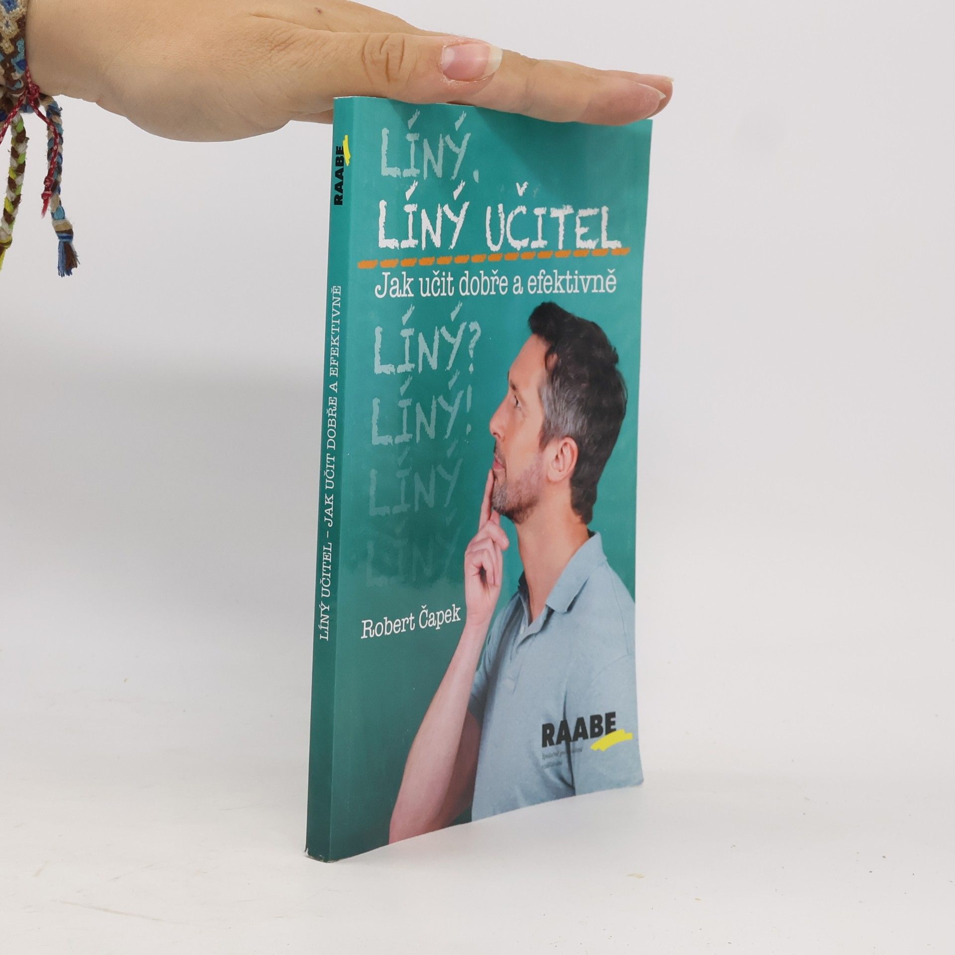 Robert Čapek Líný učitel: Jak učit dobře a efektivně