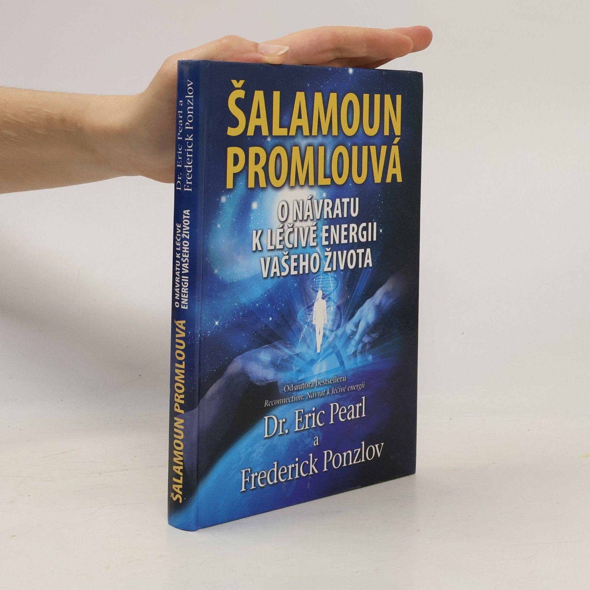 Frederick Ponzlov Šalamoun promlouvá : o návratu k léčivé energii vašeho života