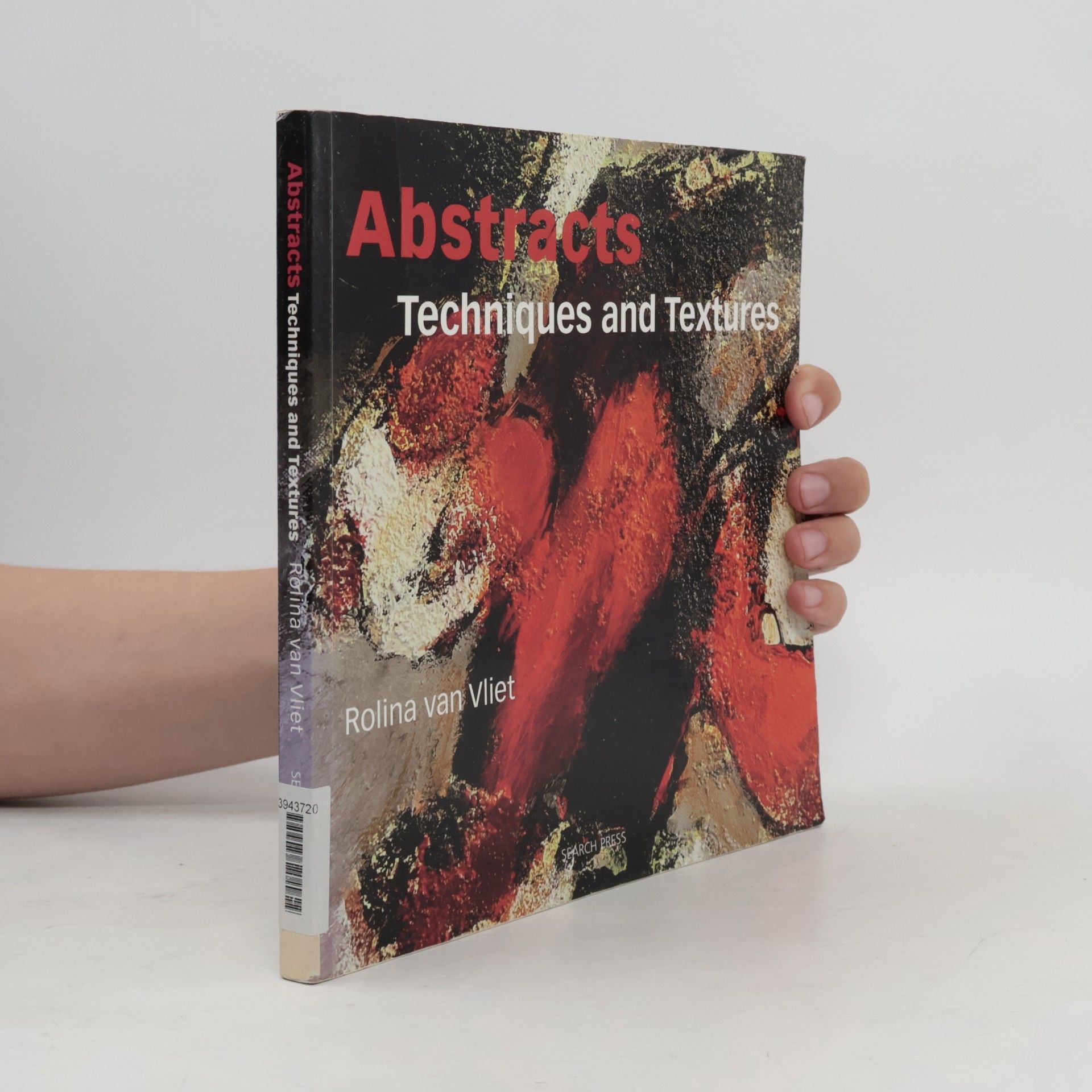 Pim van Vliet Abstracts: Techniques & Textures