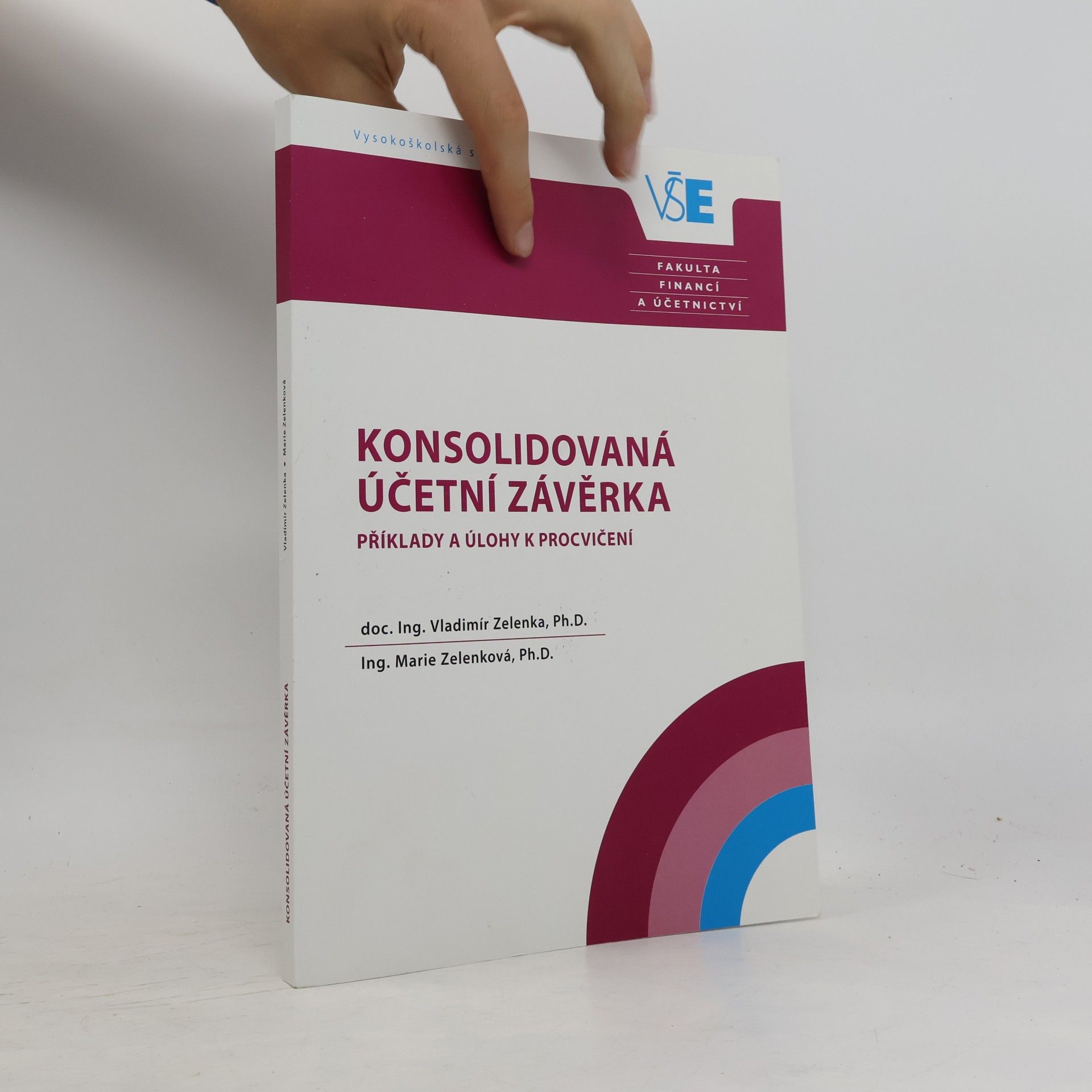Vladimír Zelenka Konsolidovaná účetní závěrka : příklady a úlohy k procvičení