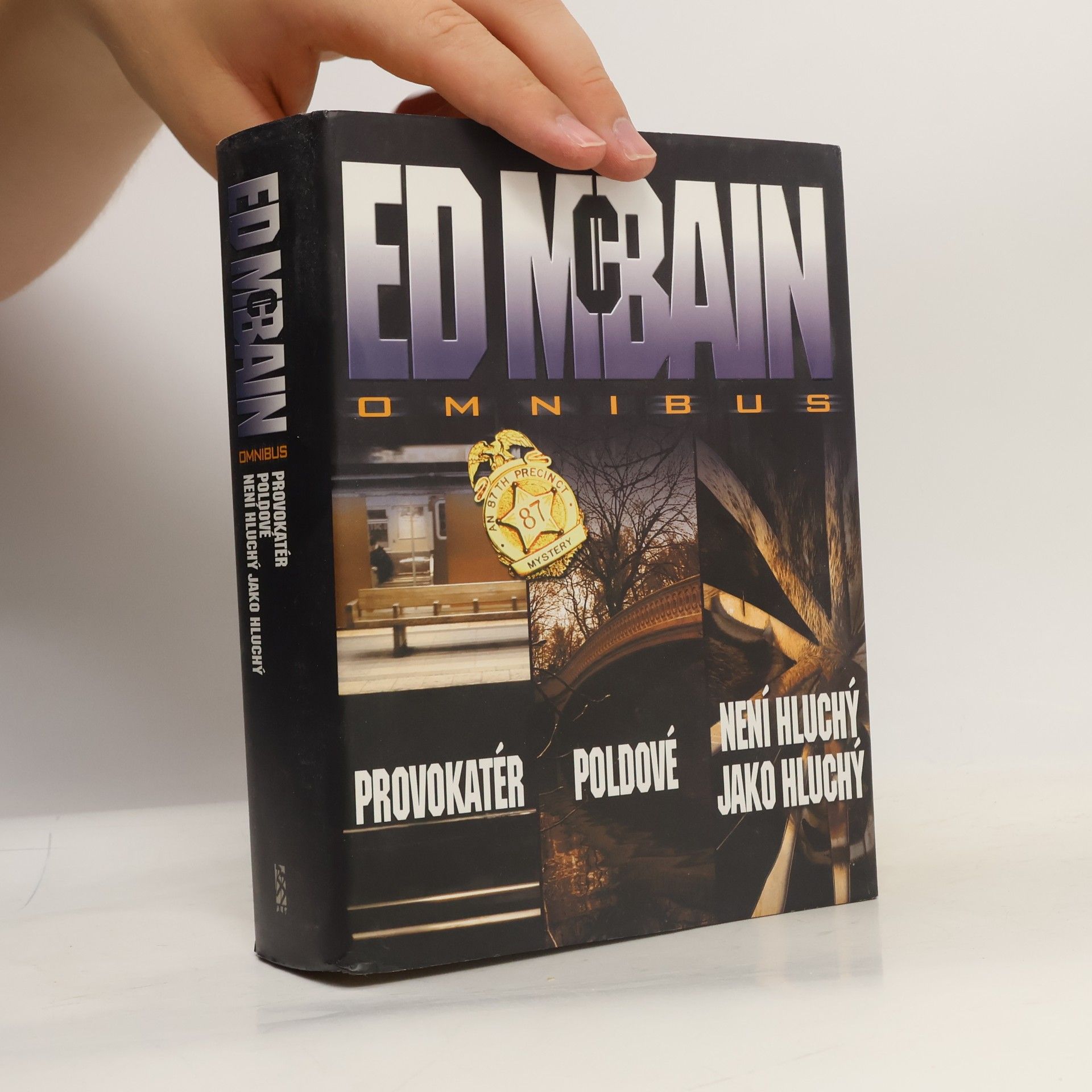Ed McBain Provokatér. Poldové. Není hluchý jako hluchý.