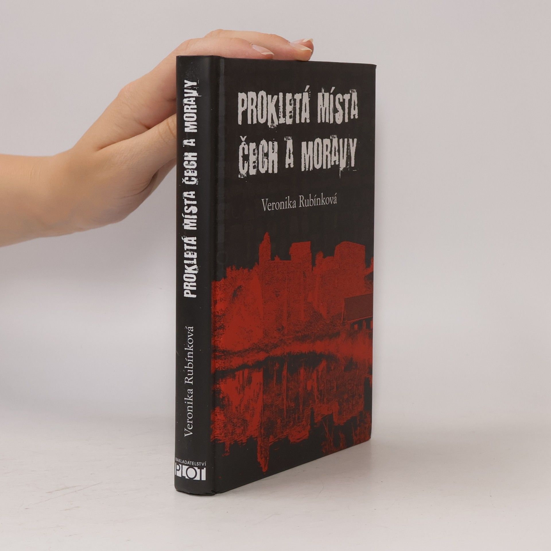 Veronika Rubínková Prokletá místa Čech a Moravy