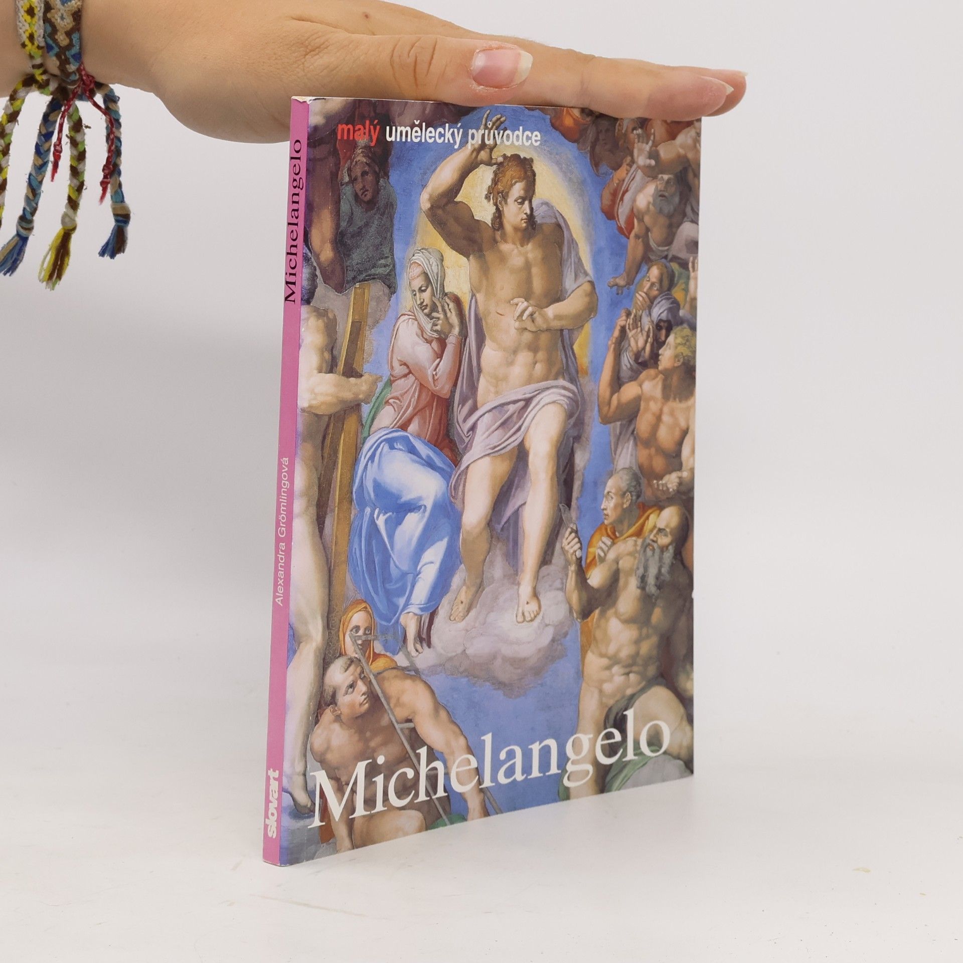 Alexandra Grömling Michelangelo Buonarroti : život a dílo