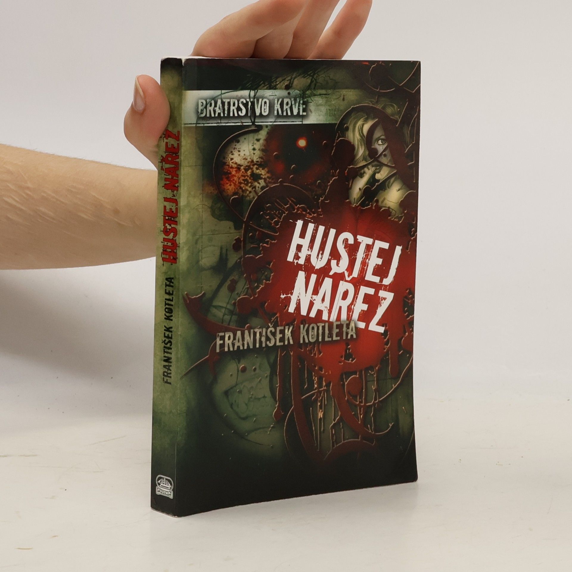 František Kotleta Bratrstvo krve. Hustej nářez