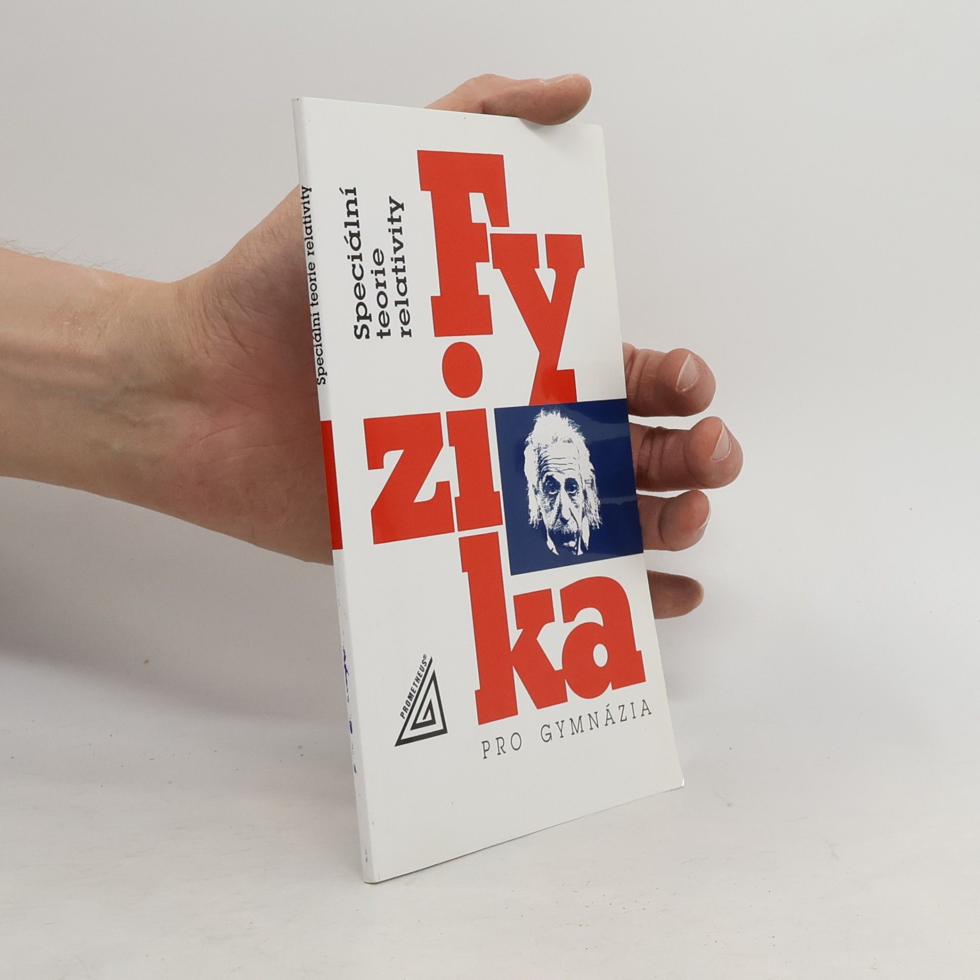 Karel Bartuška Fyzika pro gymnázia: Speciální teorie relativity