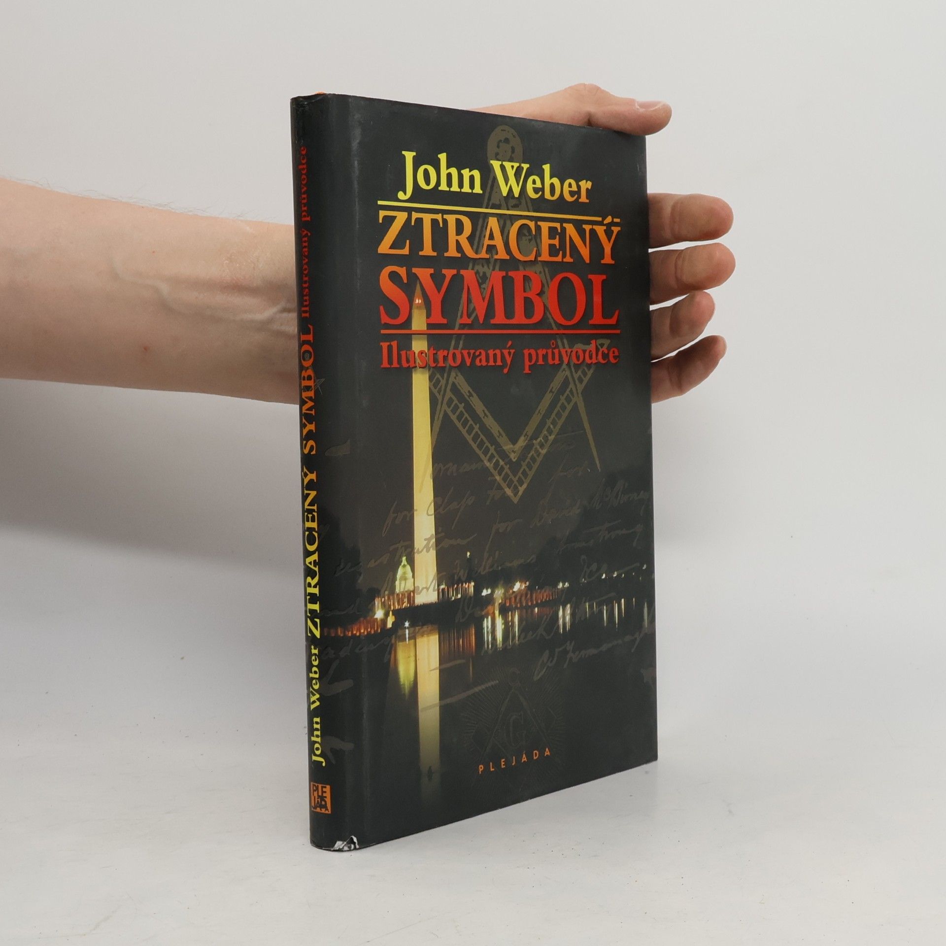 John Weber Ztracený symbol. Ilustrovaný průvodce