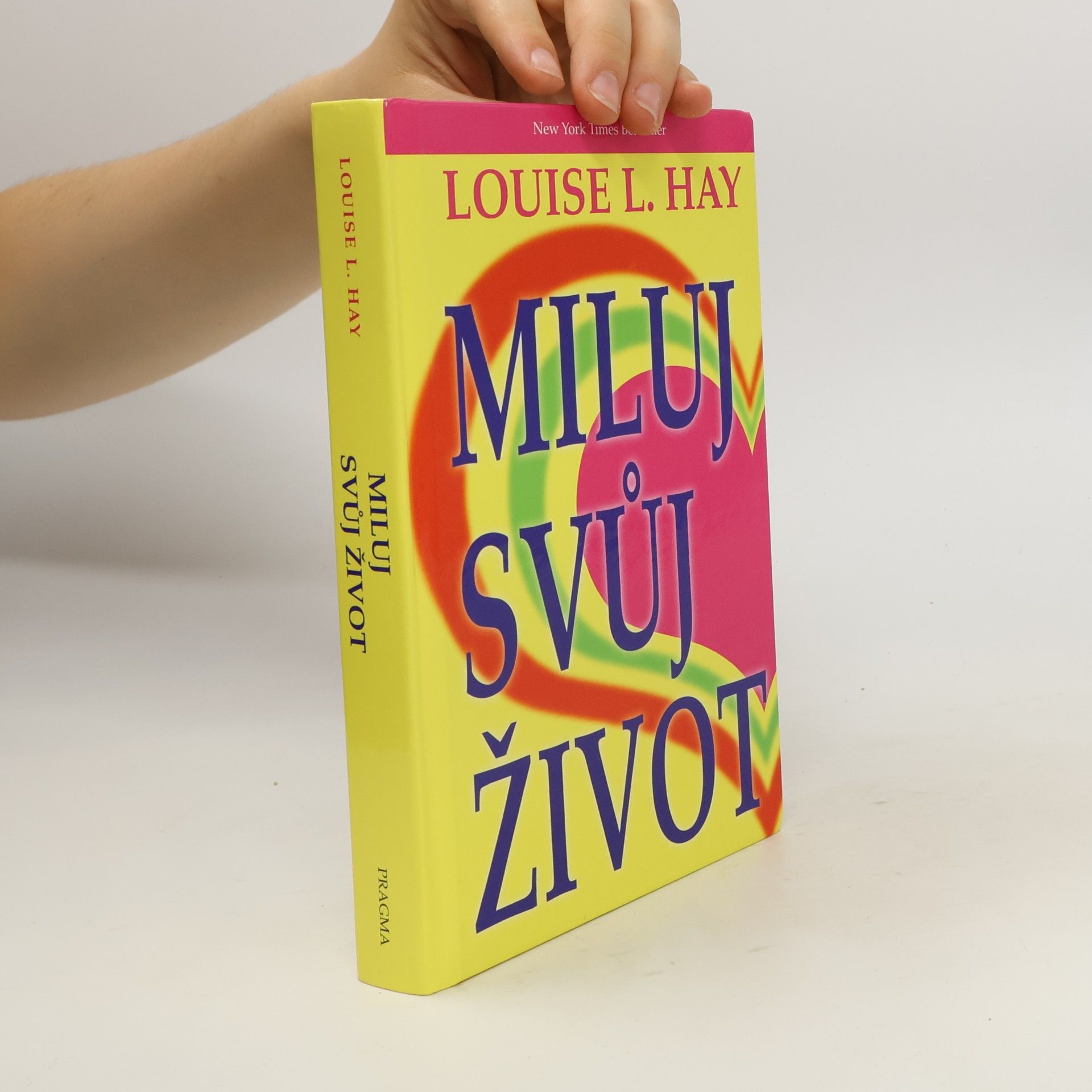 Louise Lynn Hay Miluj svůj život