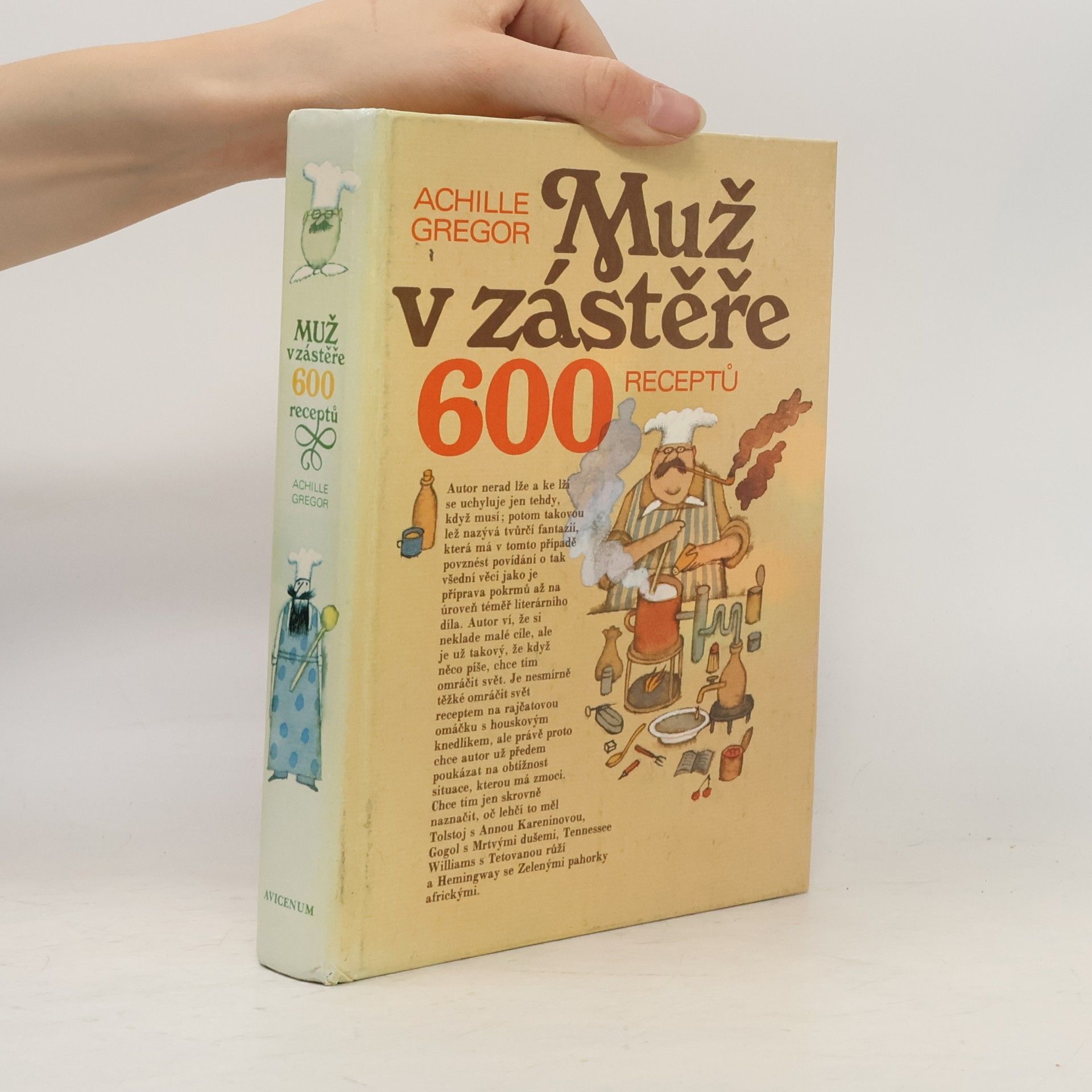 Achille Gregor Muž v zástěře. 600 receptů