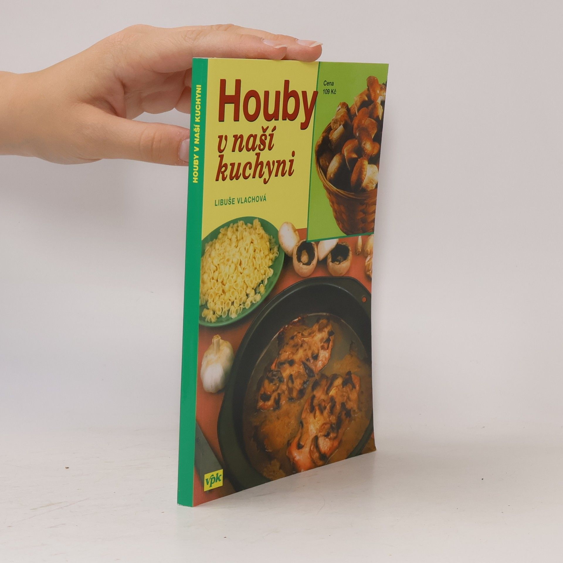 Libuše Vlachová Houby v naší kuchyni