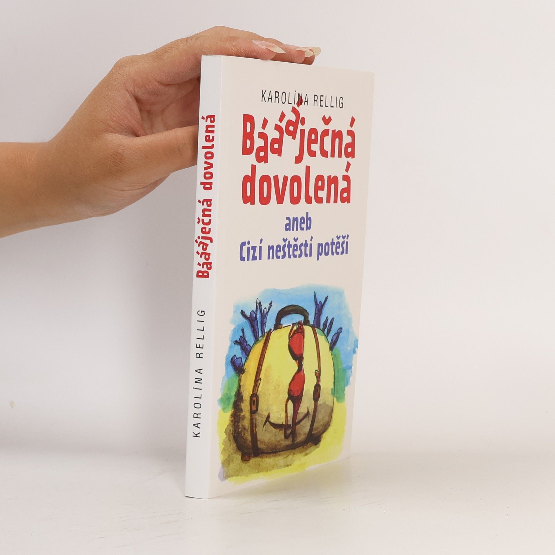Báááječná dovolená, aneb, Cizí neštěstí potěší