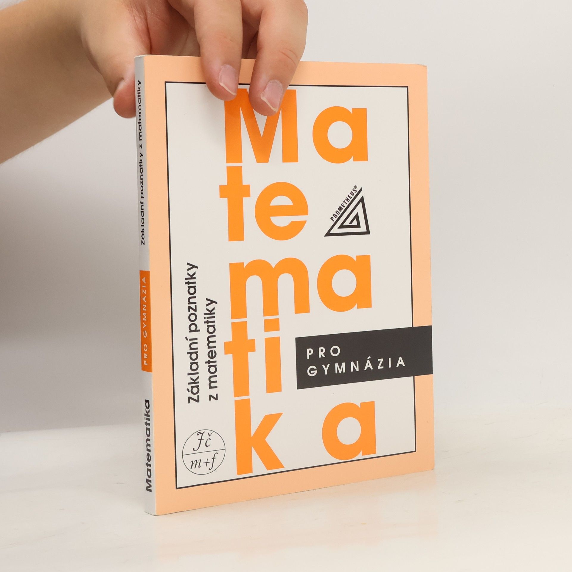 Matematika pro gymnázia. Základní poznatky z matematiky