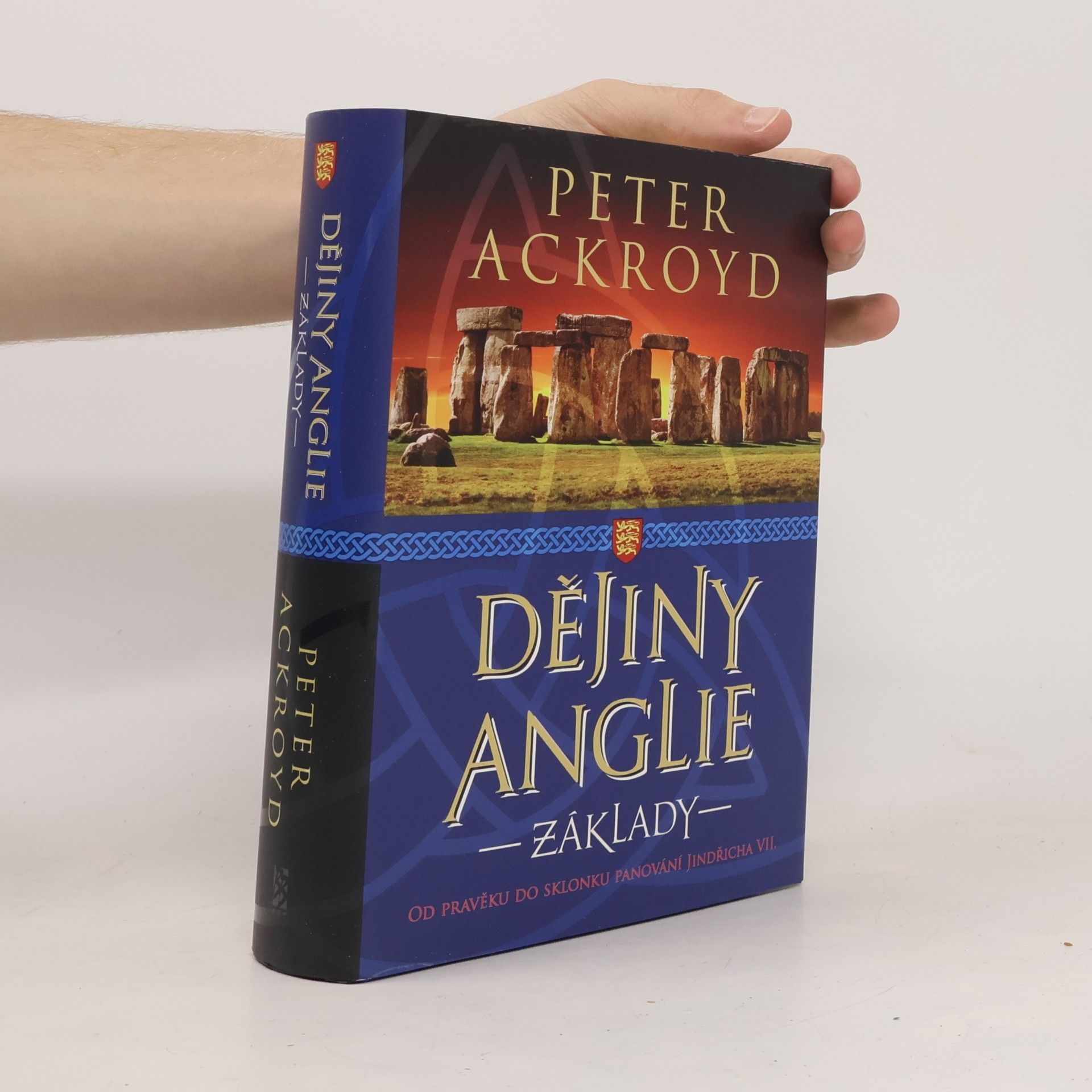 Peter Ackroyd Dějiny Anglie. Základy
