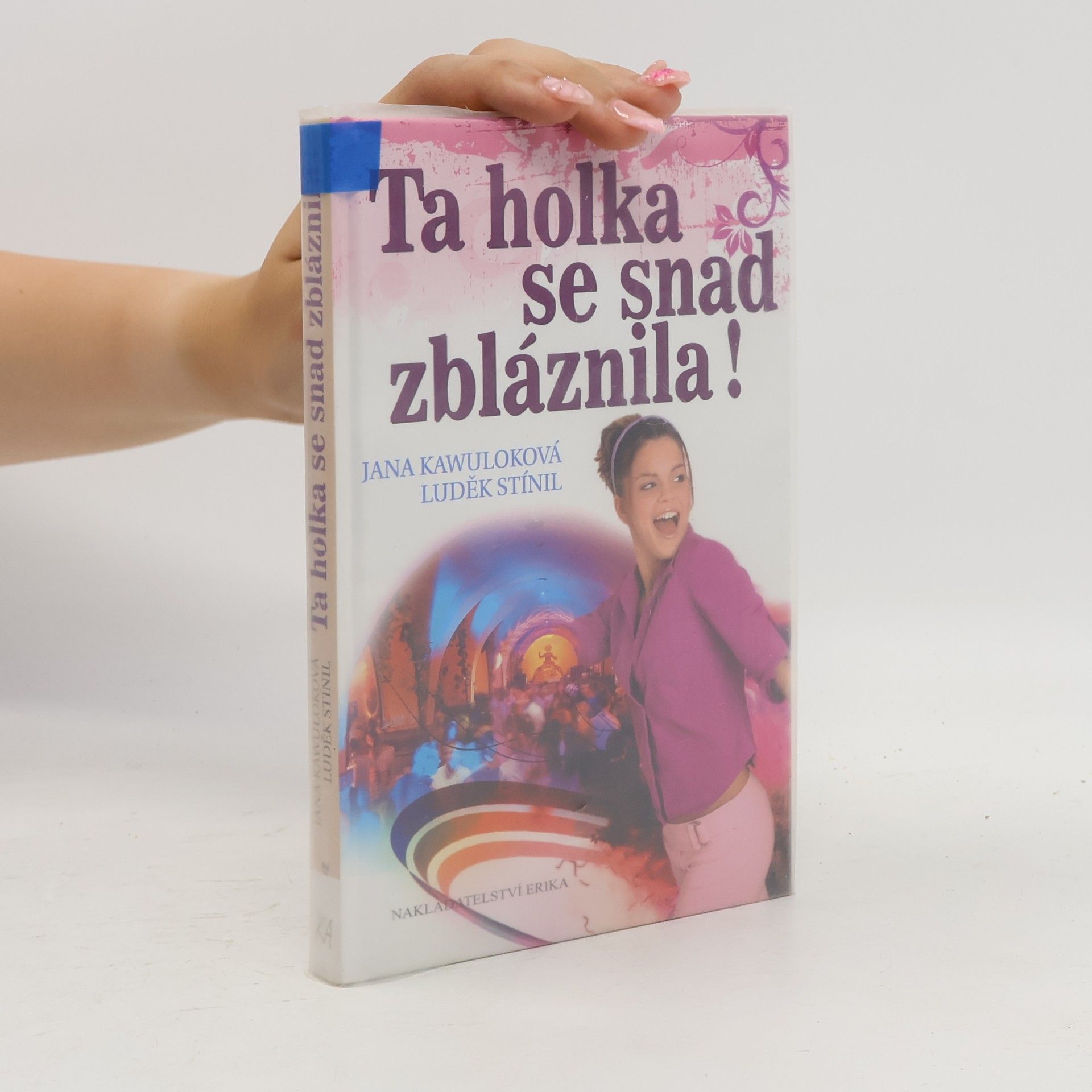 Ta holka se snad zbláznila!