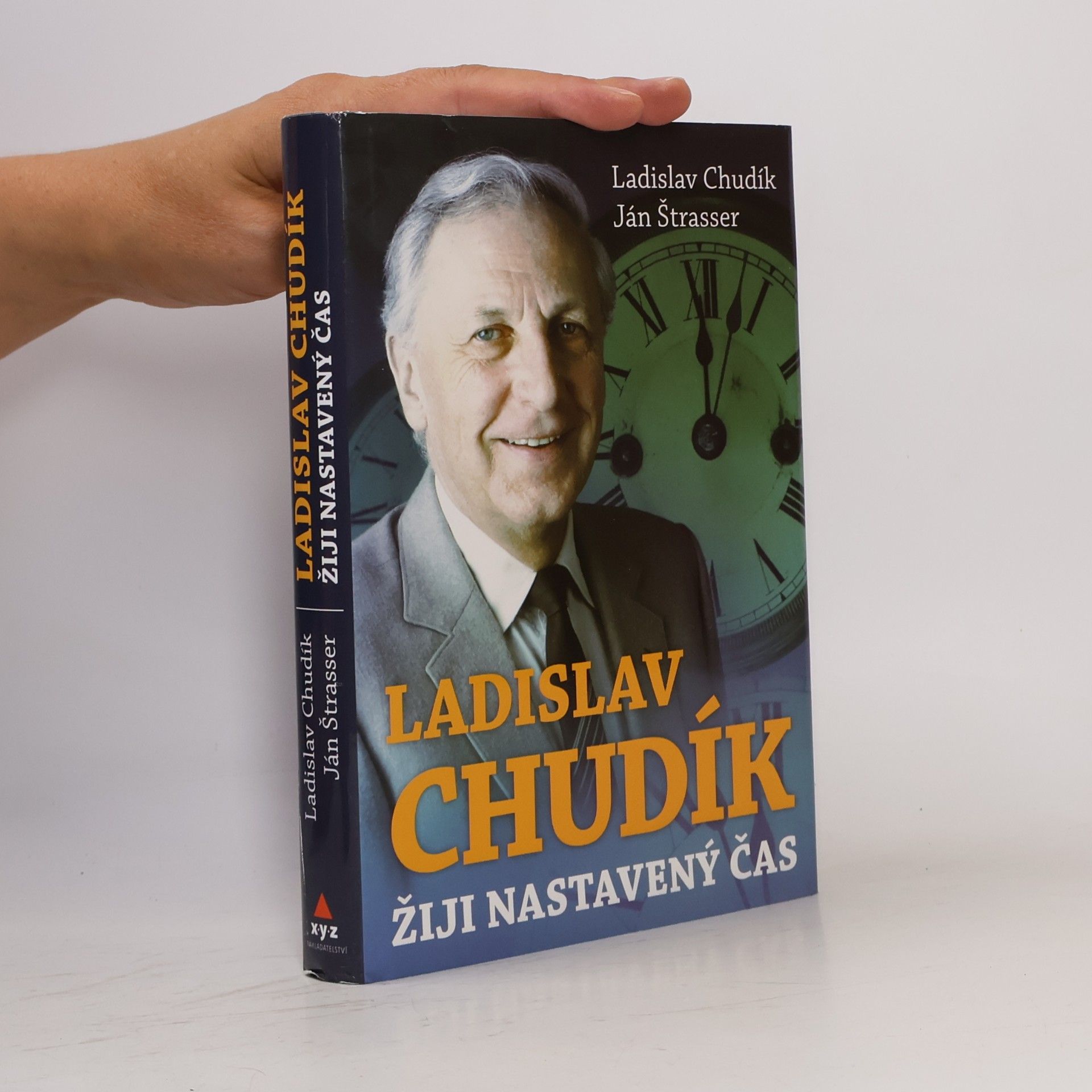 Ján Štrasser Ladislav Chudík. Žiji nastavený čas