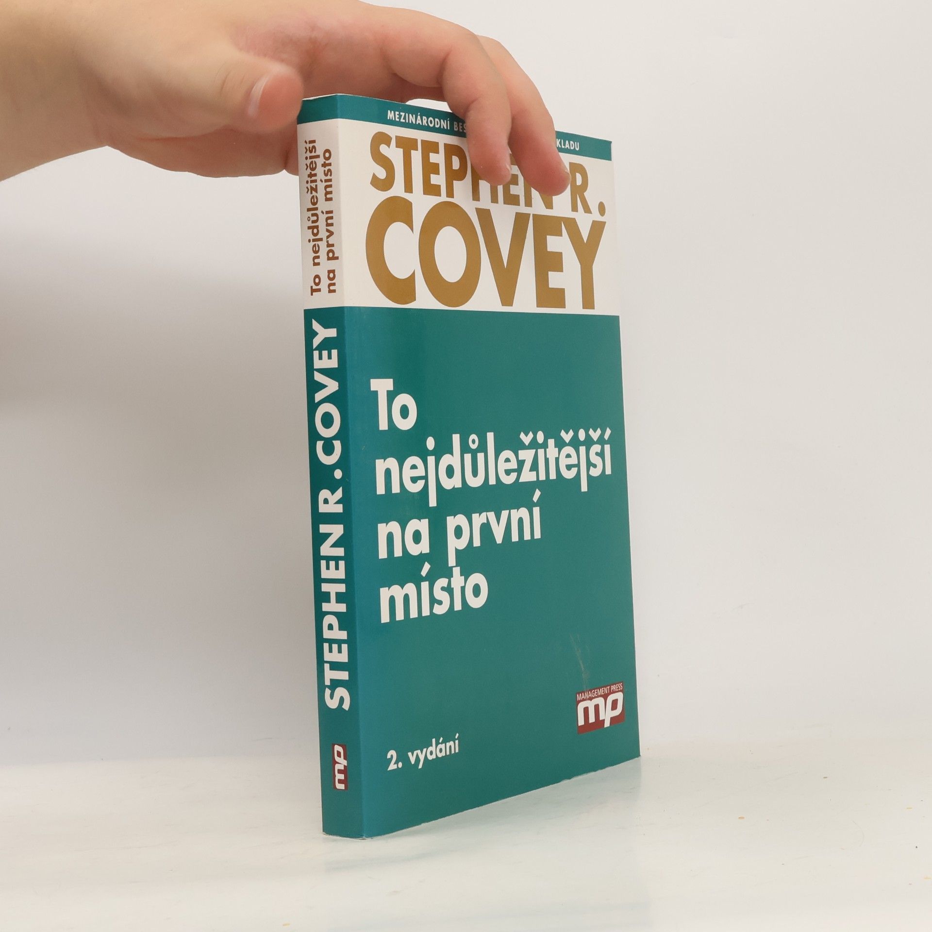 Stephen Covey To nejdůležitější na první místo