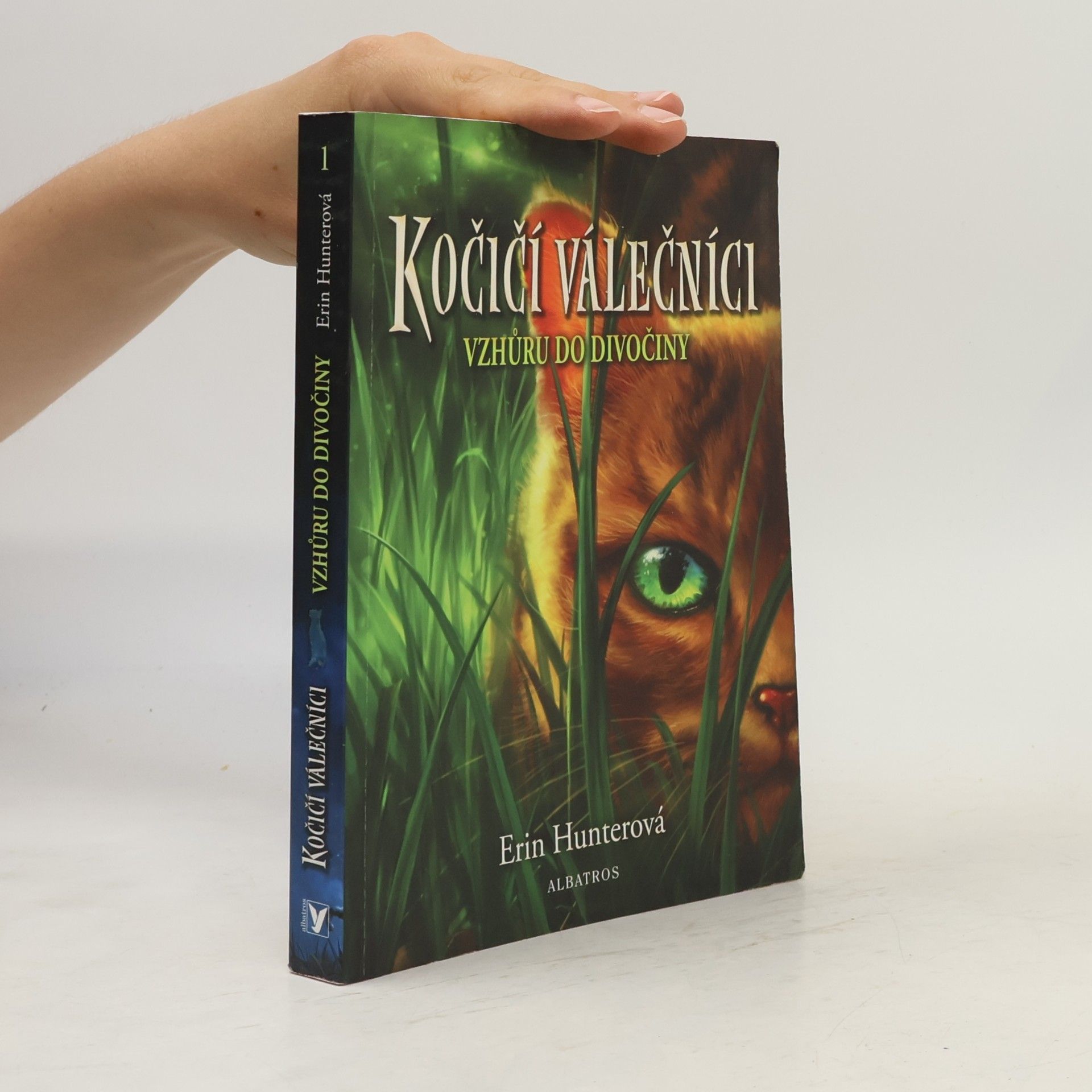 Erin Hunter Kočičí válečníci. Vzhůru do divočiny