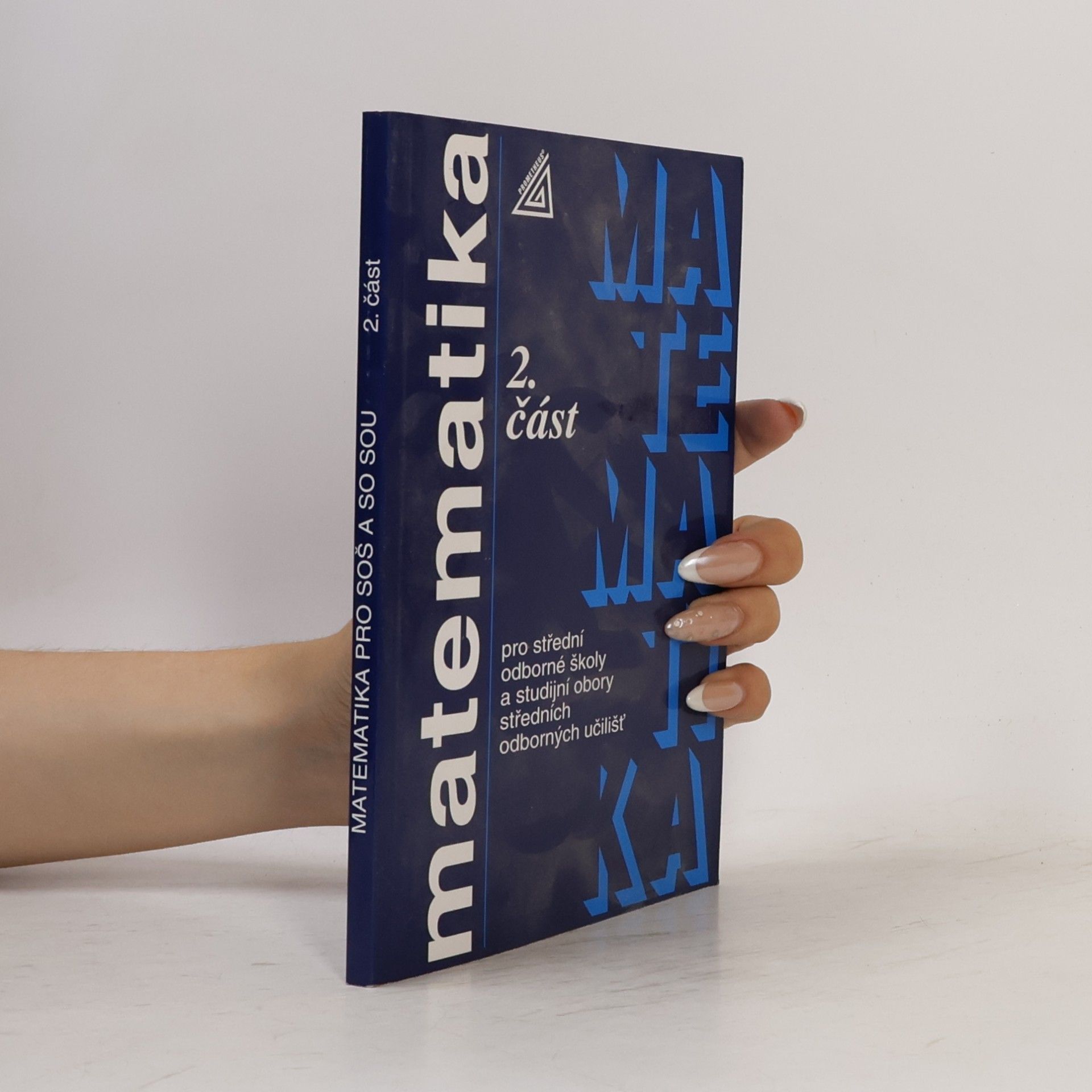 Jana Řepová Matematika pro střední odborné školy a studijní obory středních odborných učilišť. 2. část