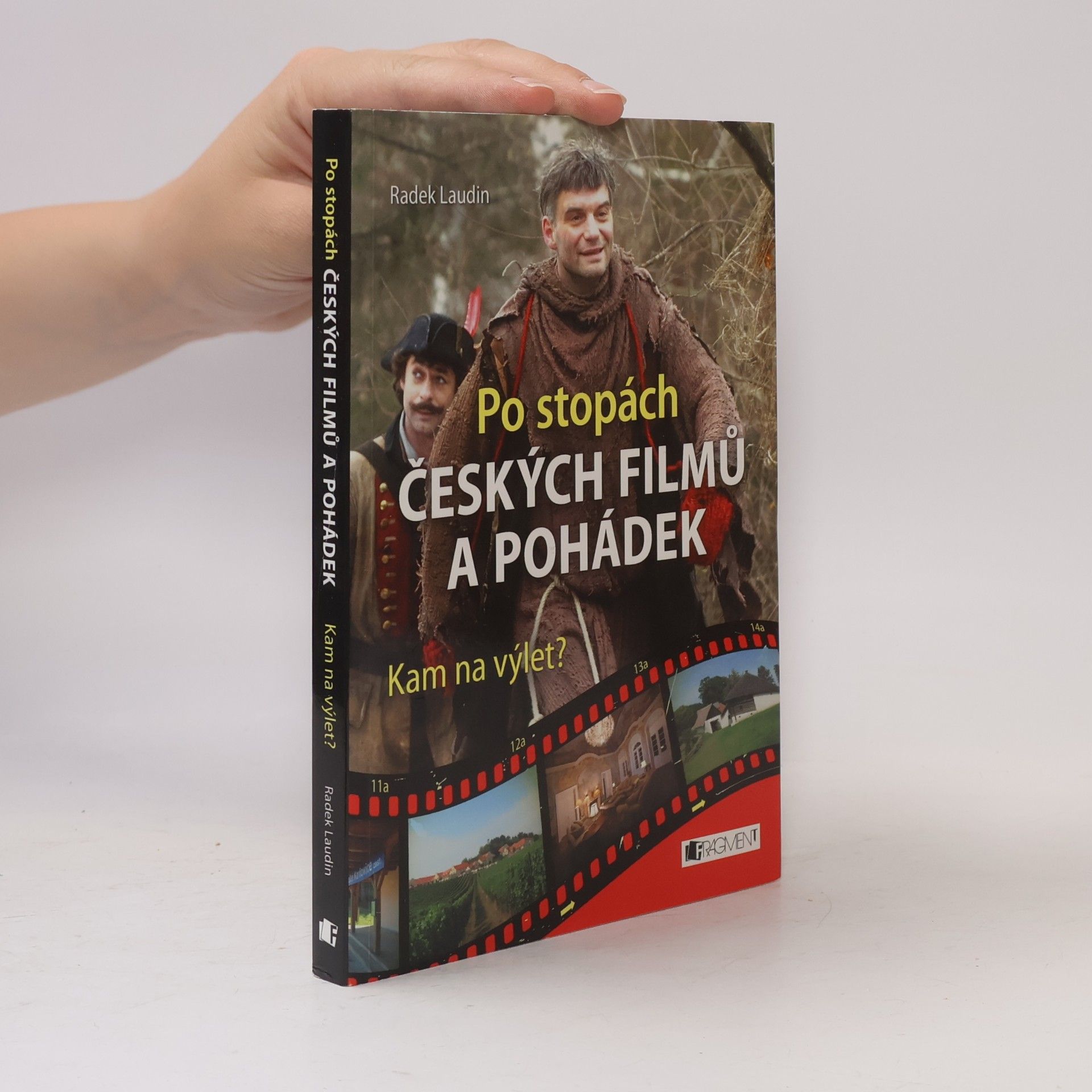 Radek Laudin Po stopách českých filmů a pohádek: Kam na výlet?