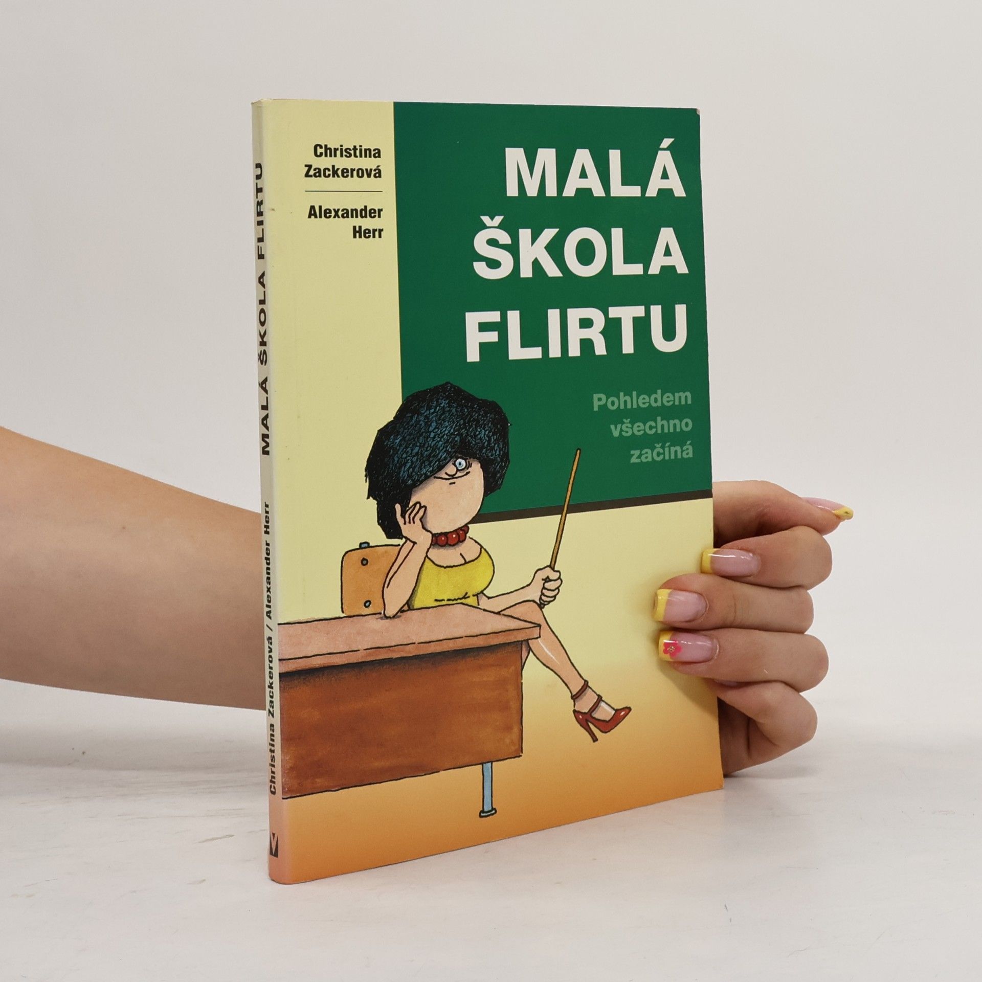 Dagmar Steidlová Malá škola flirtu: Pohledem všechno začíná