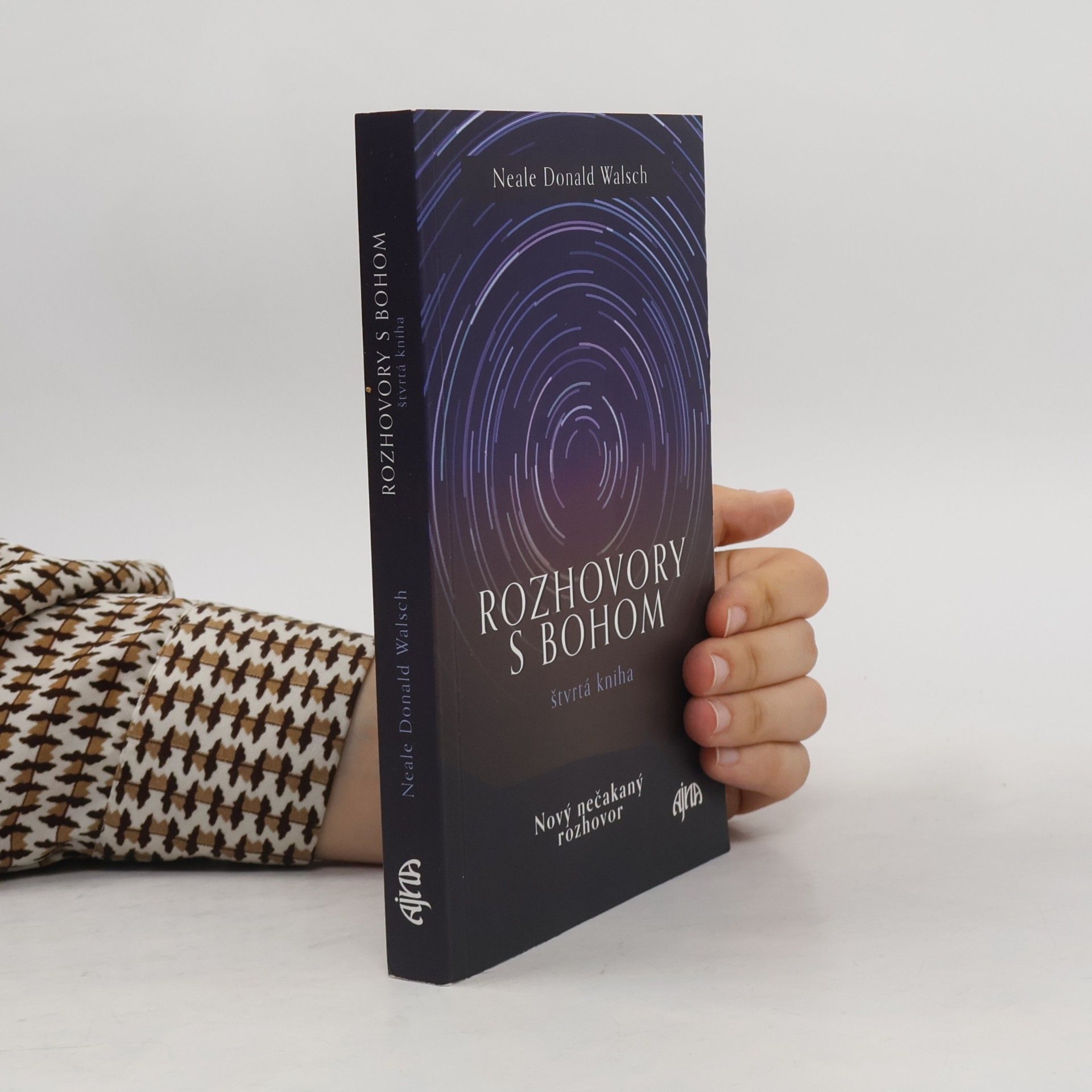 Neale Donald Walsch Rozhovory s Bohom. Štvrtá kniha
