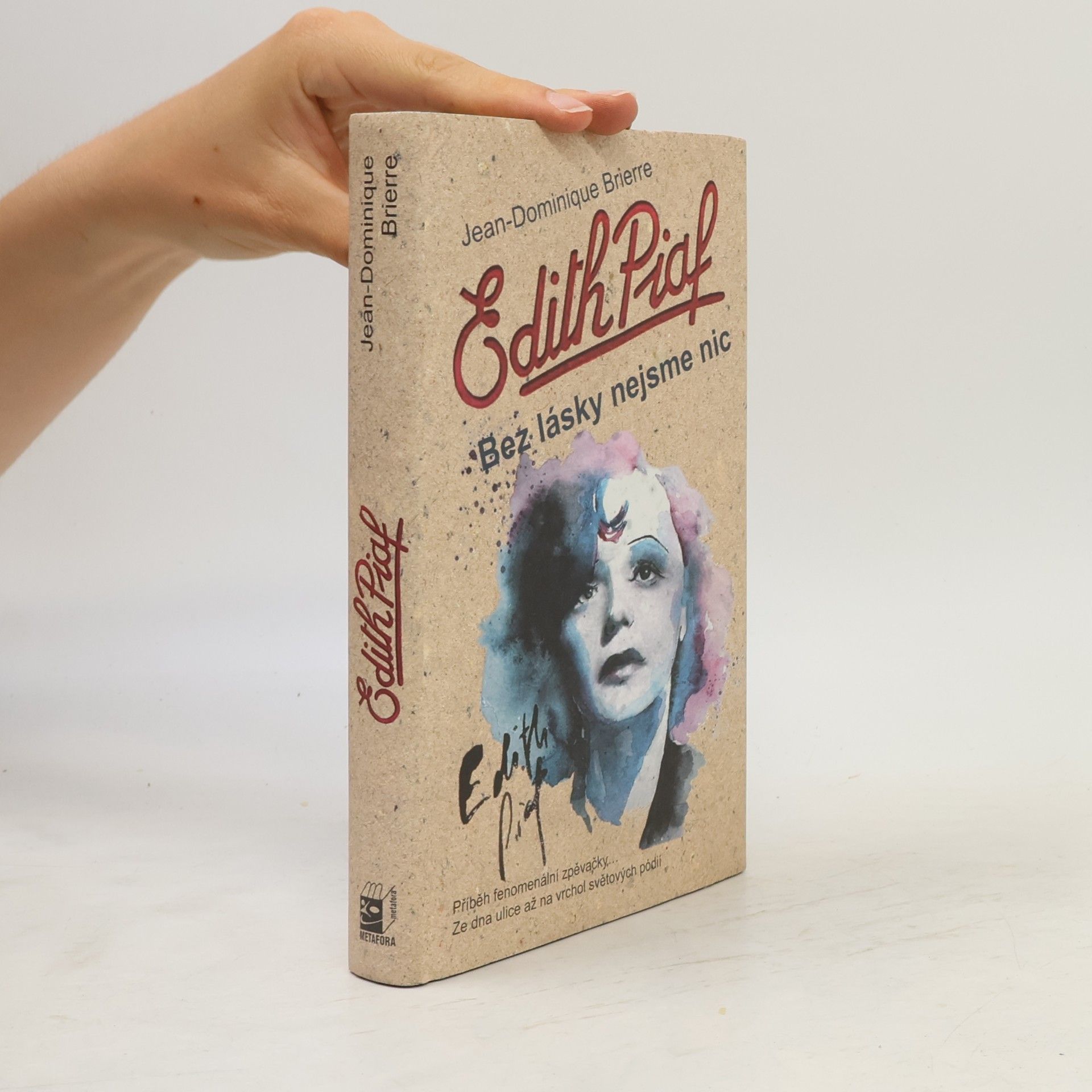 Jean Brierre Edith Piaf : bez lásky nejsme nic