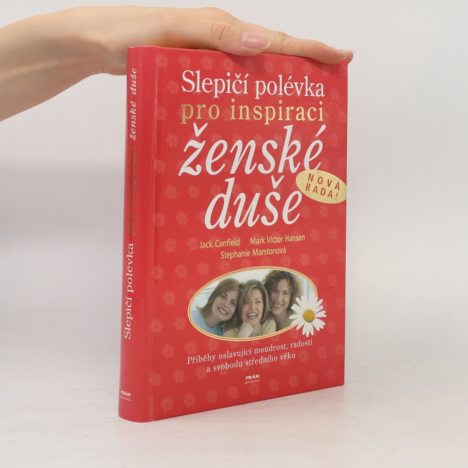 Stephanie Marston Slepičí polévka pro inspiraci ženské duše