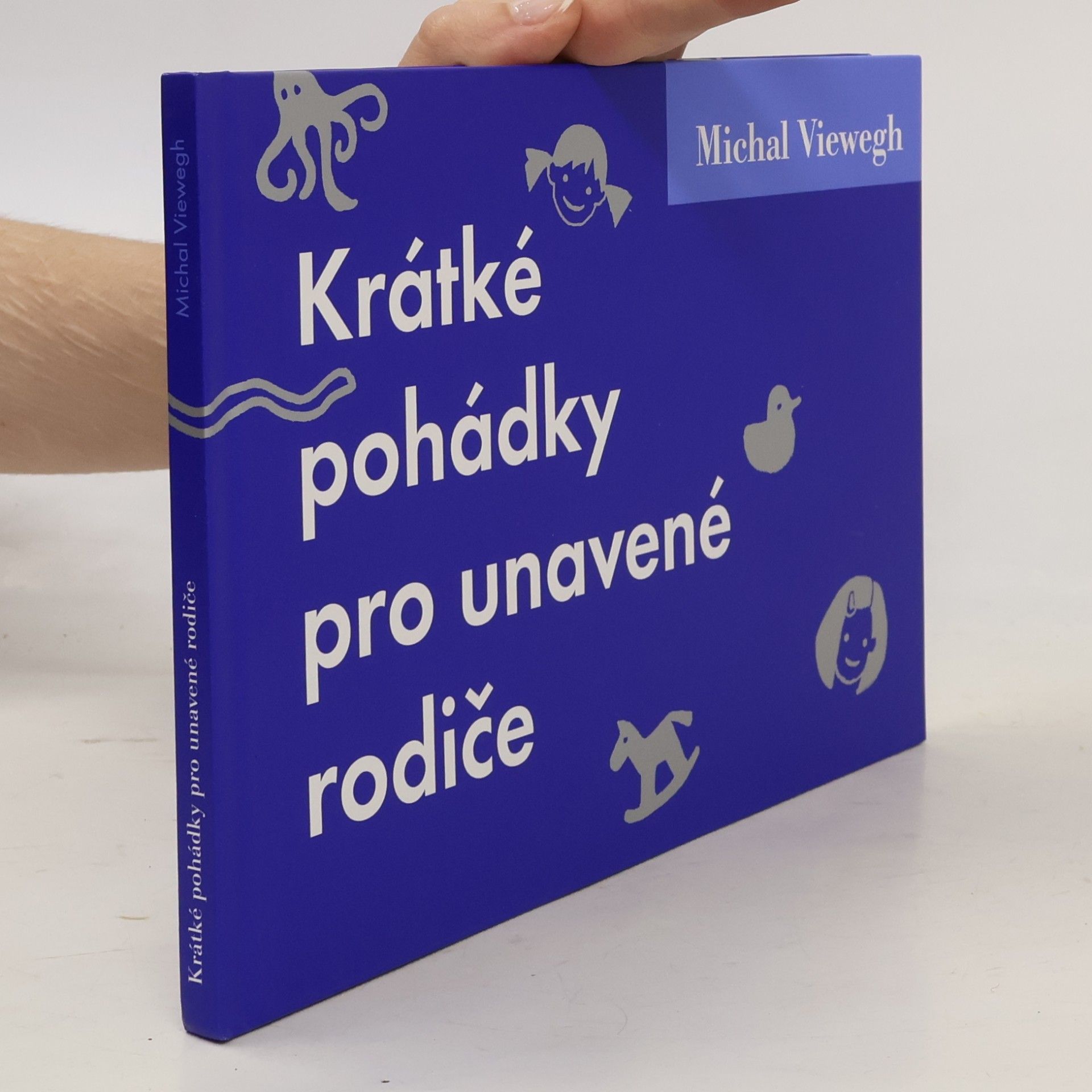 Michal Viewegh Krátké pohádky pro unavené rodiče