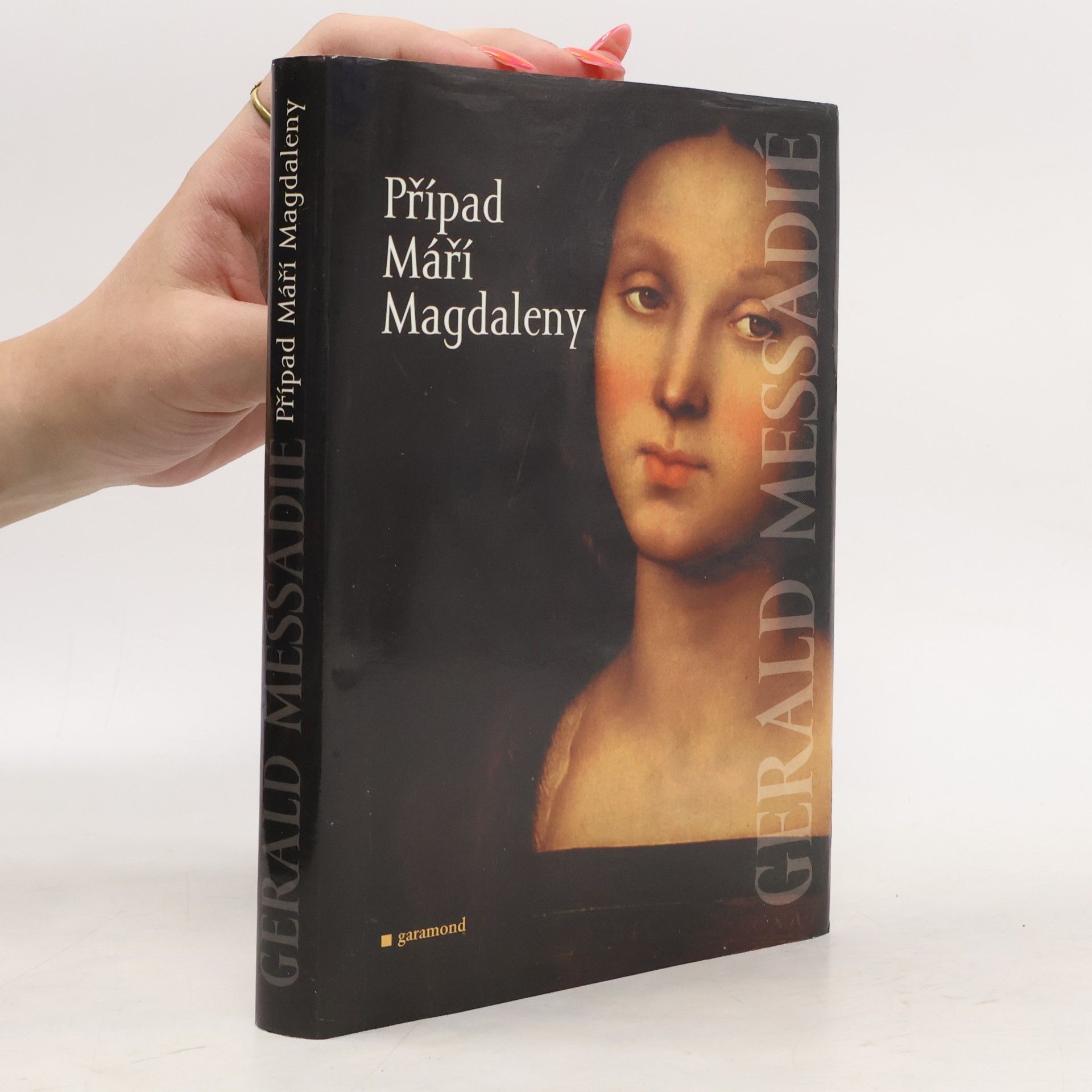 Gerald Messadié Případ Máří Magdaleny