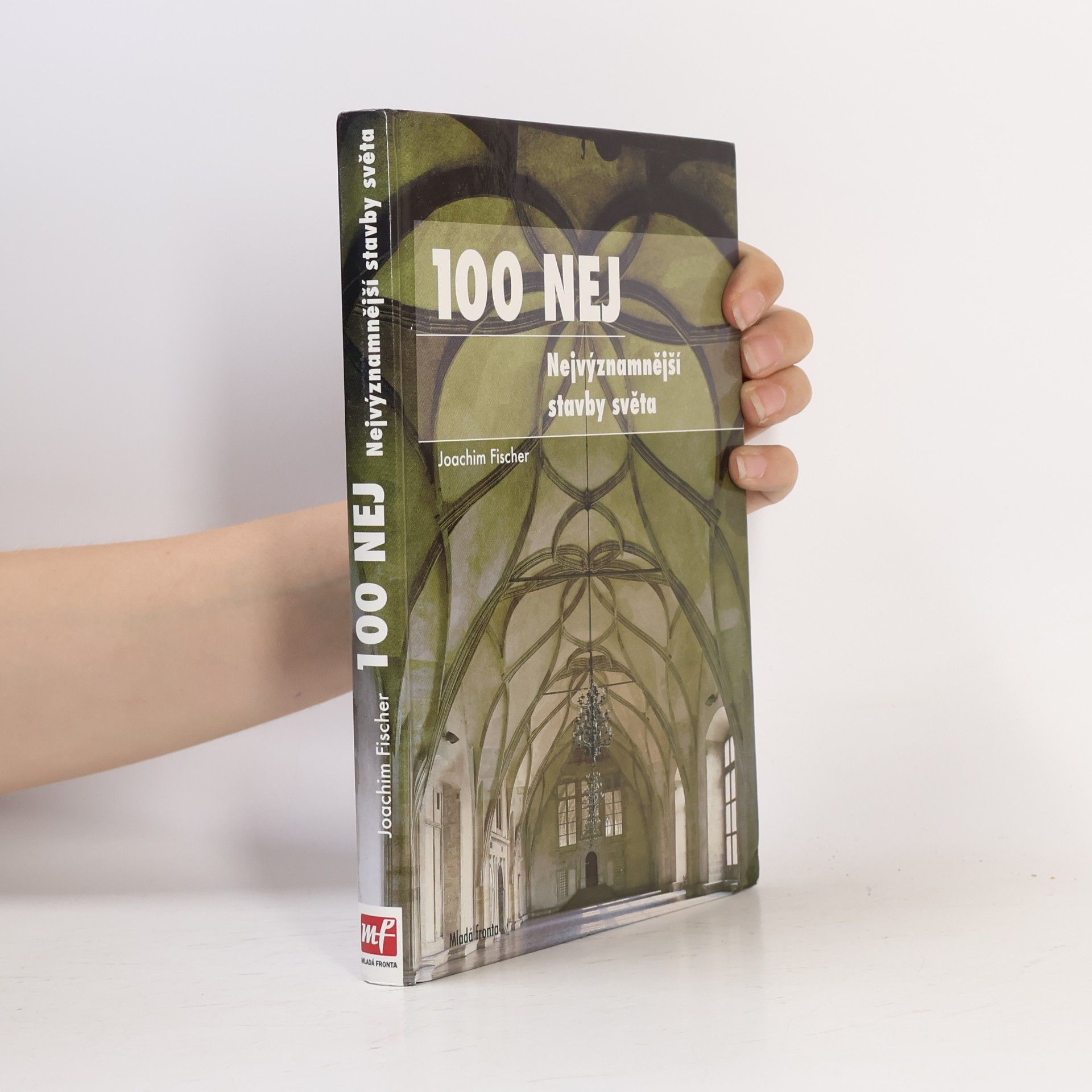 Joachim Fischer 100 nej. Nejvýznamnější stavby světa