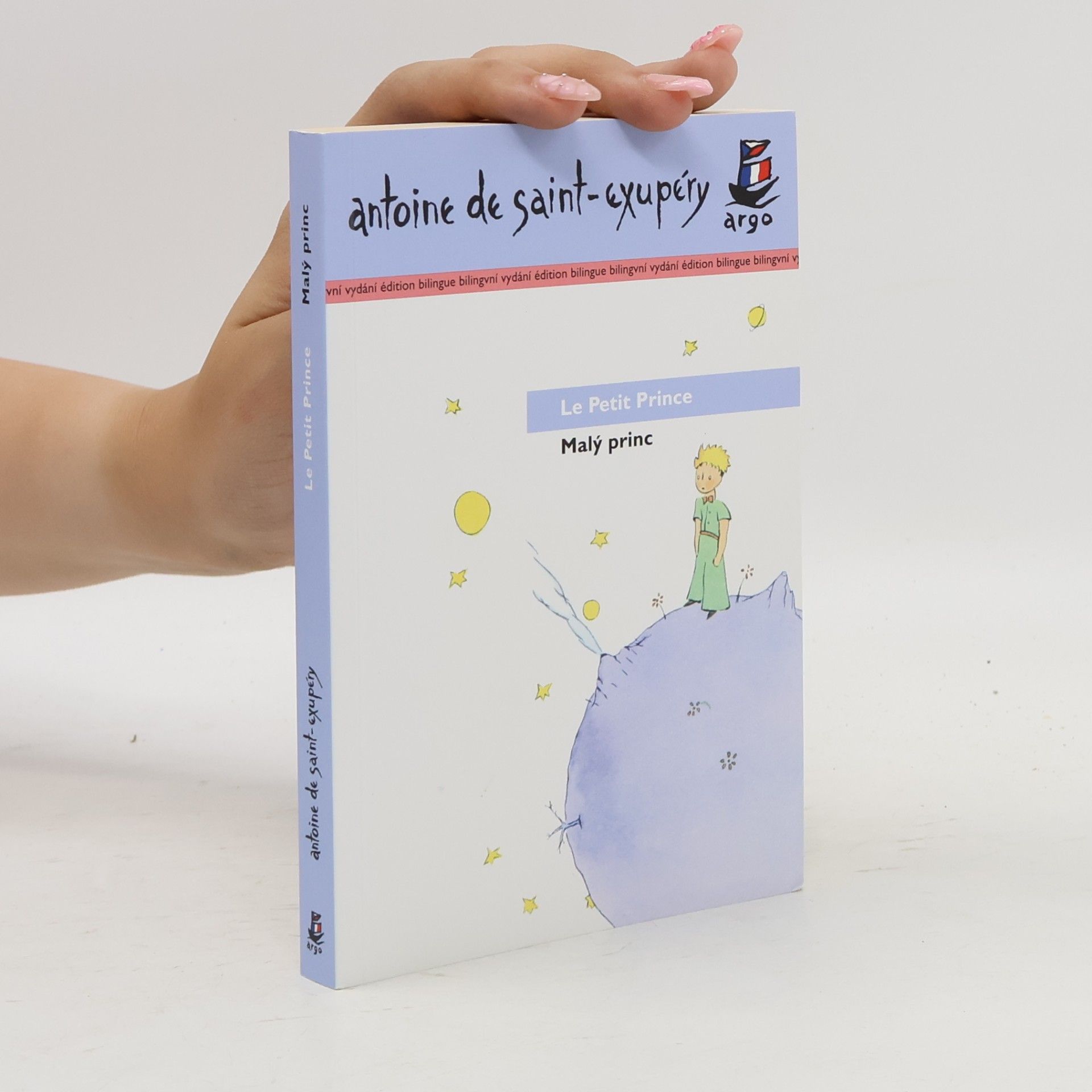Antoine de Saint-Exupéry Le Petit Prince. Malý princ