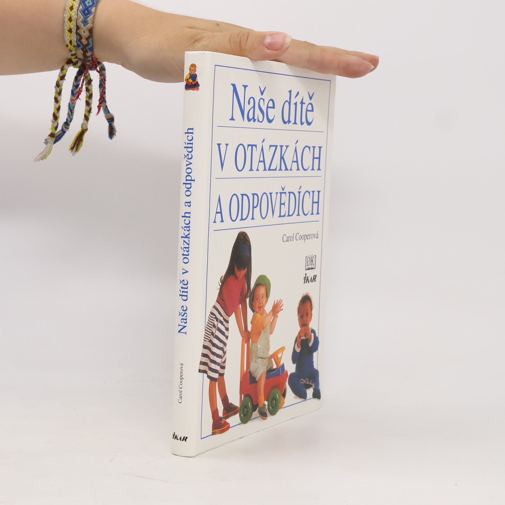 Carol Cooper Naše dítě v otázkách a odpovědích
