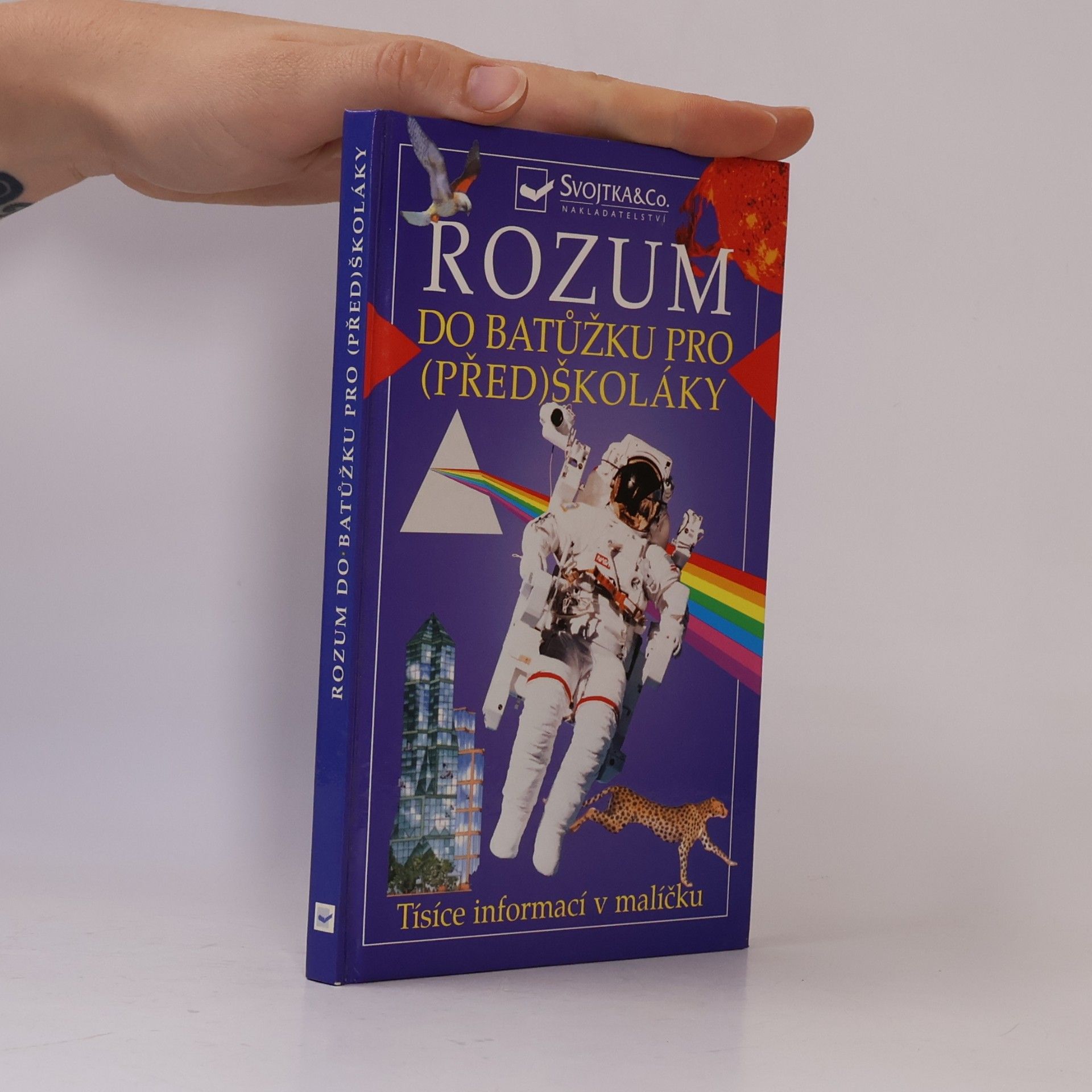 Kolektív autorov Rozum do batůžku pro (před)školáky: Tisíce informací v malíčku pro děti od čtyř let