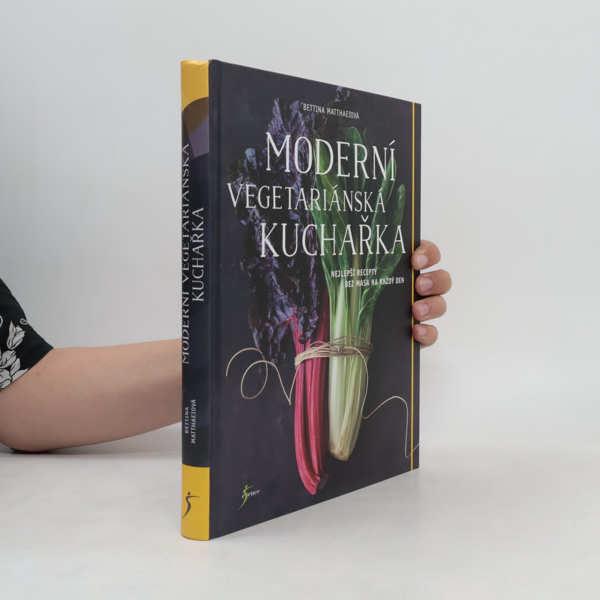 Bettina Matthaei Moderní vegetariánská kuchařka: nejlepší recepty bez masa na každý den