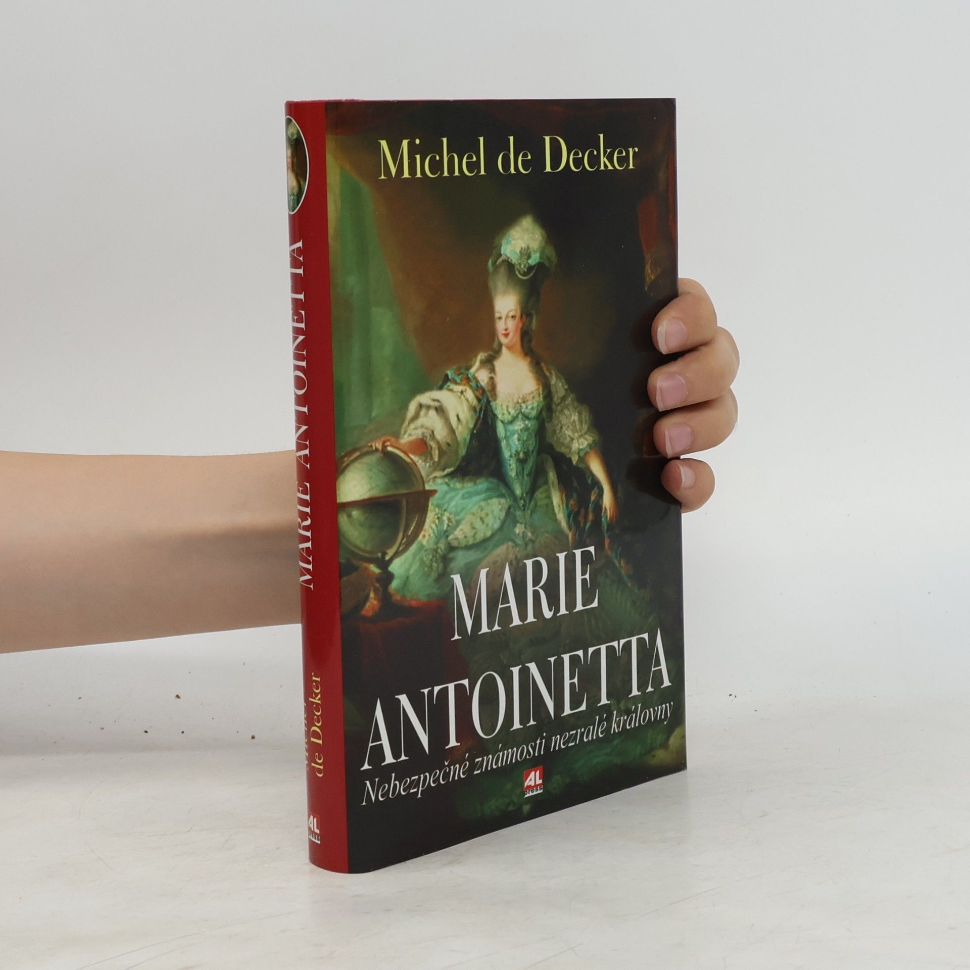 Michel de Decker Marie Antoinetta : životní příběh francouzské královny