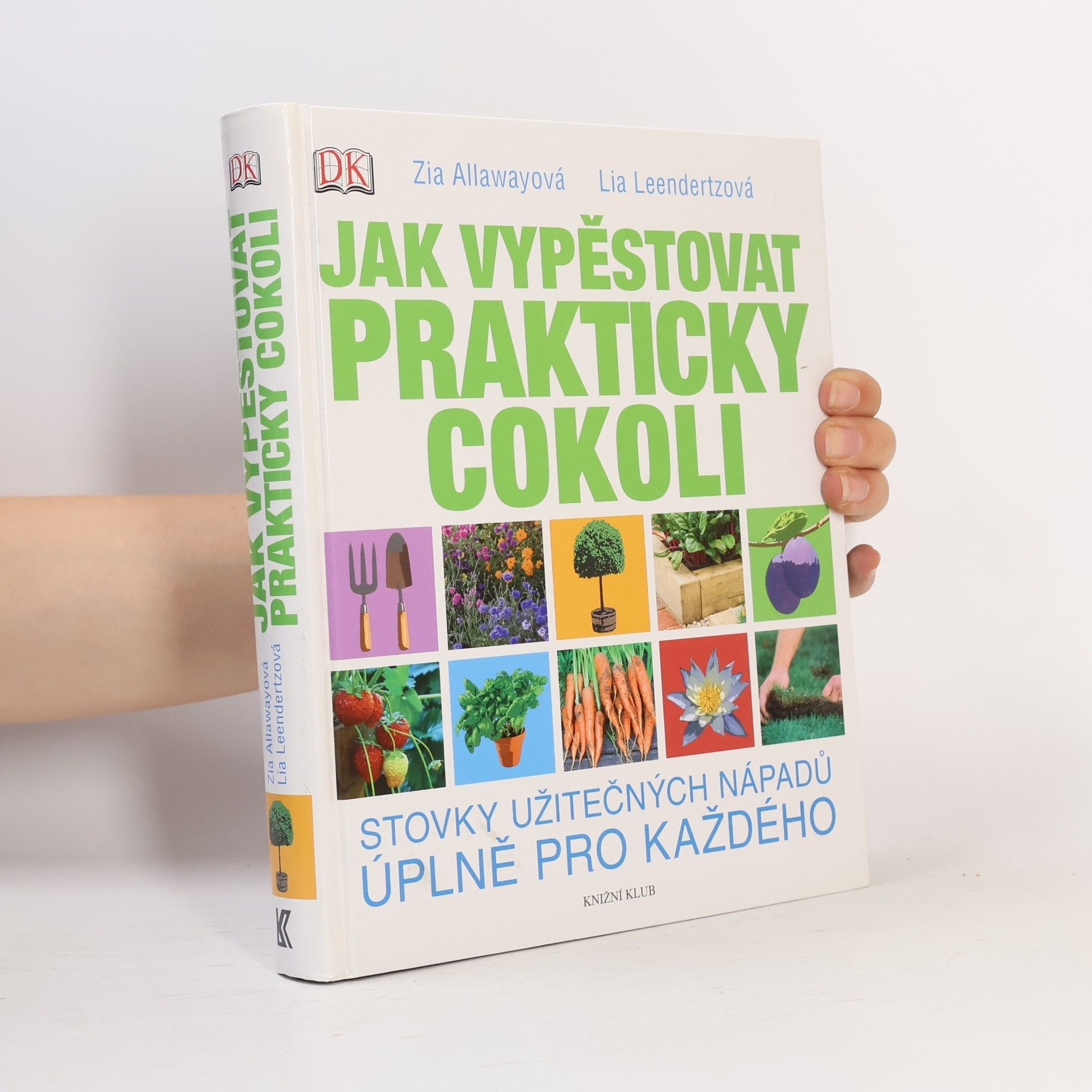 Lia Leendertz Jak vypěstovat prakticky cokoli