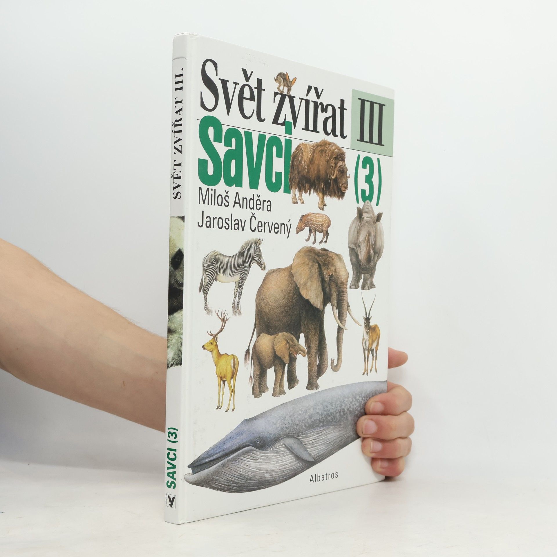 Jaroslav Červený Svět zvířat: III. Savci (3) Kytovci, sirény, chobotnatci, damani, lichokopytníci, sudokopytníci, zajíci, bércouni
