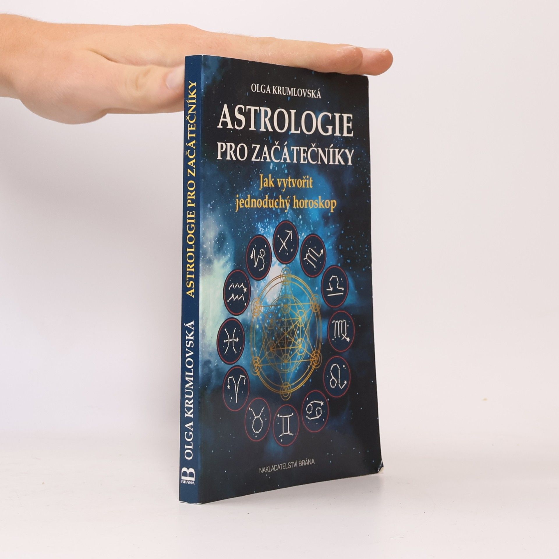 Olga Krumlovská Astrologie pro začátečníky : jak vytvořit jednoduchý horoskop